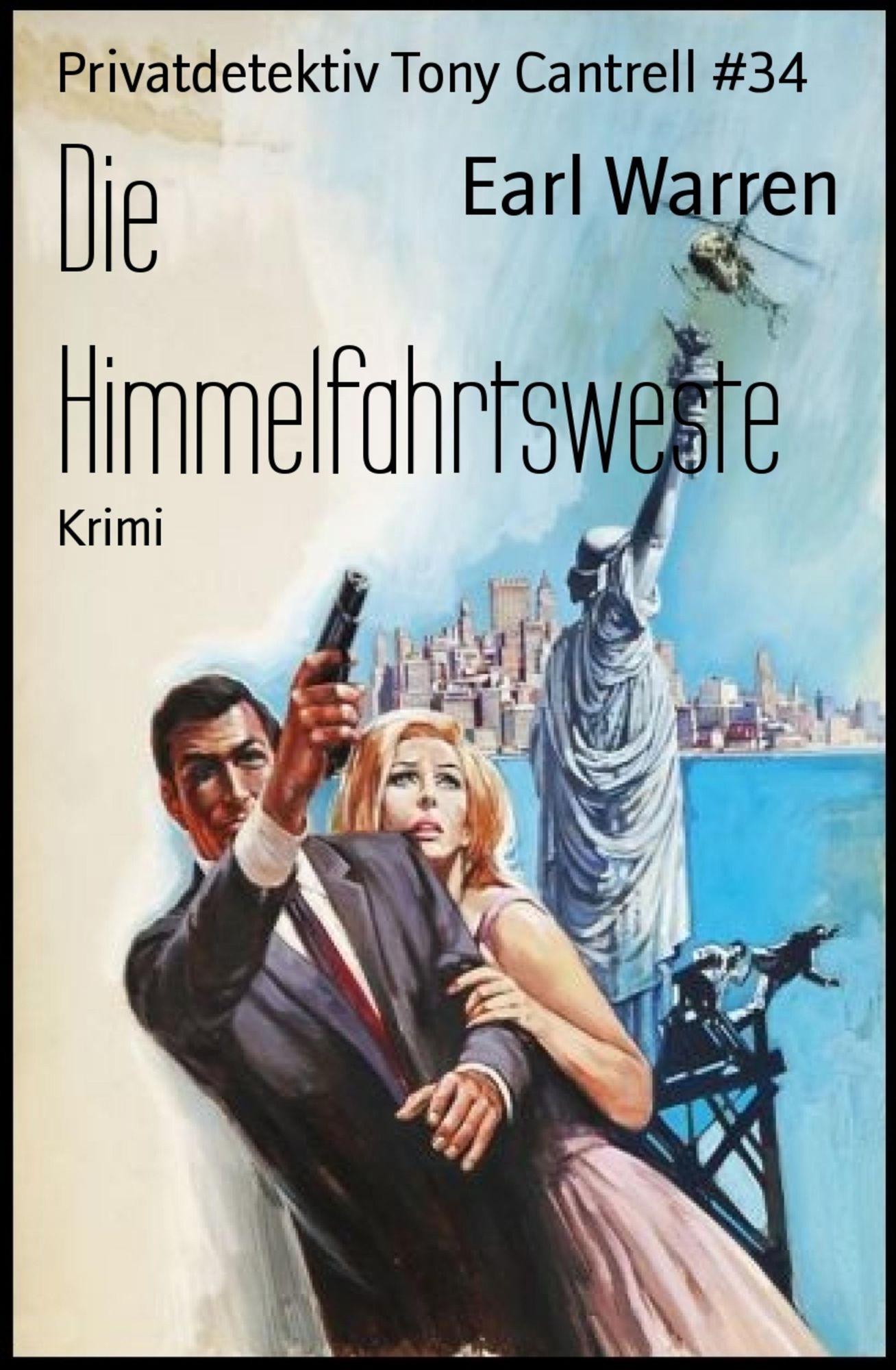 Die Himmelfahrtsweste: Privatdetektiv Tony Cantrell #34