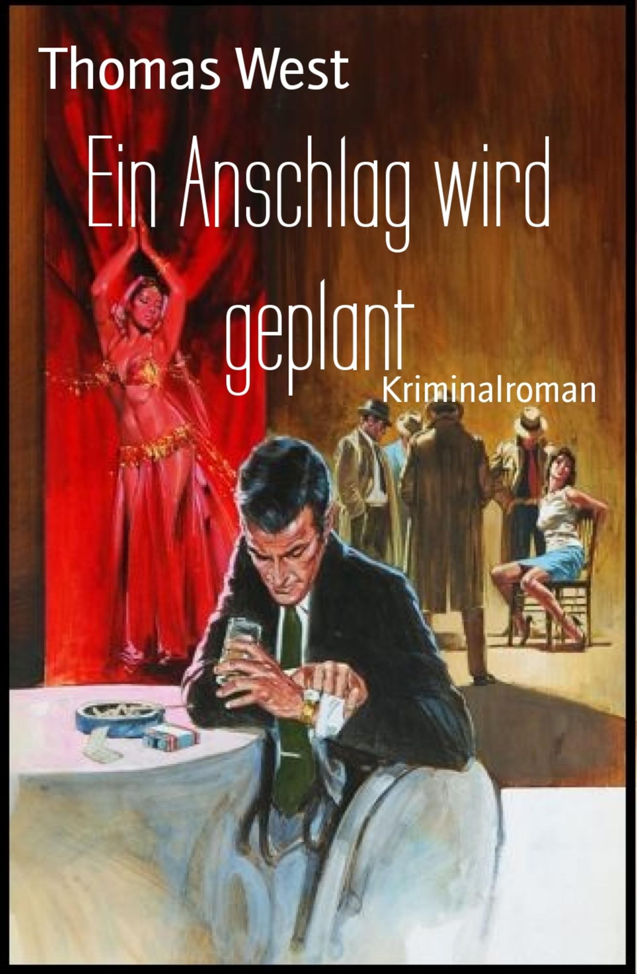 Ein Anschlag wird geplant: Kriminalroman