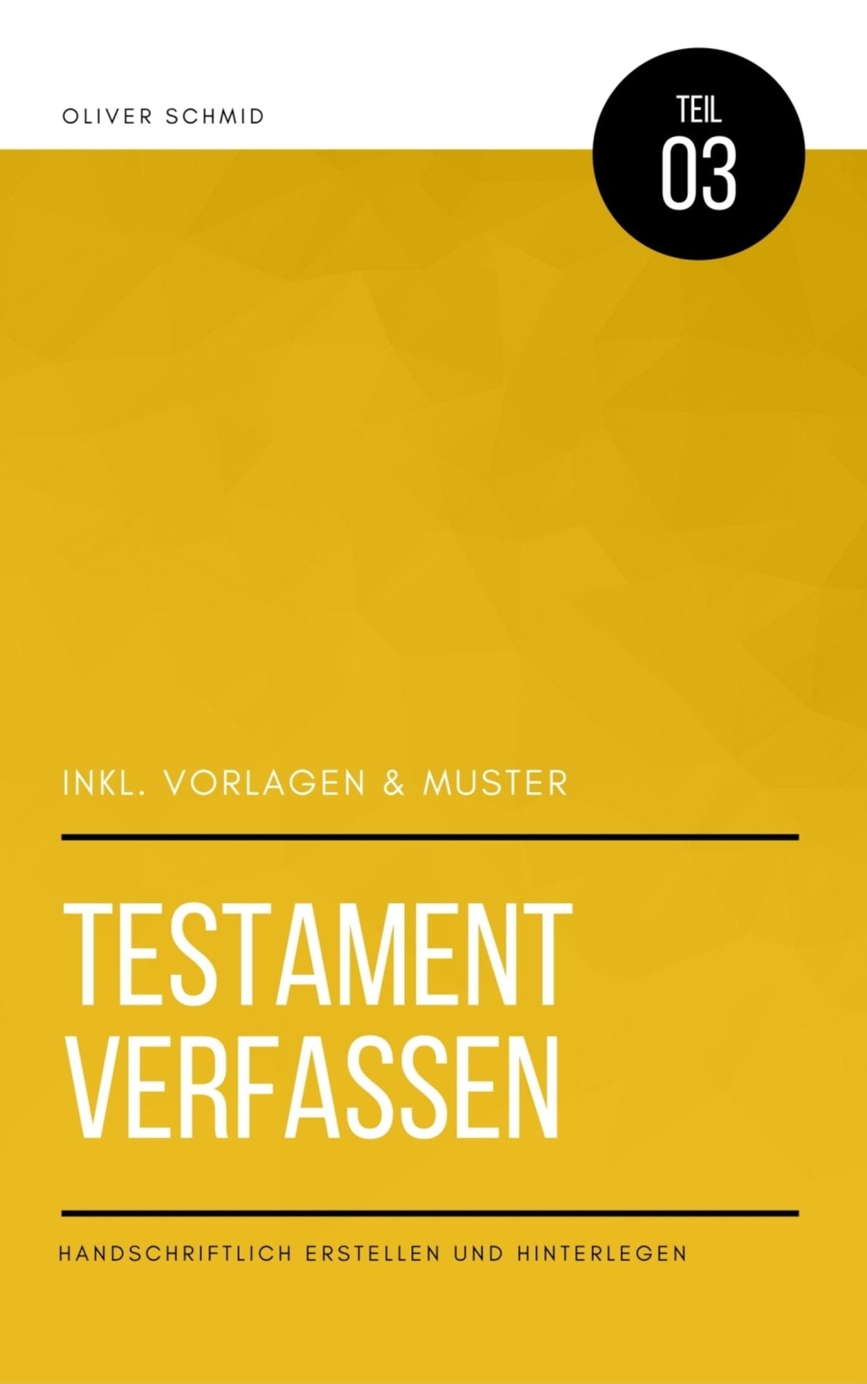 Testament verfassen - handschriftlich erstellen und hinterlegen (inkl. Vorlagen & Muster)