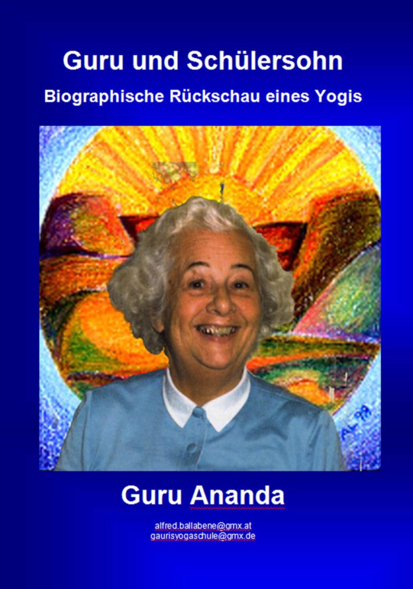 Guru und Schülersohn: Biographische Rückschau eines Yogis