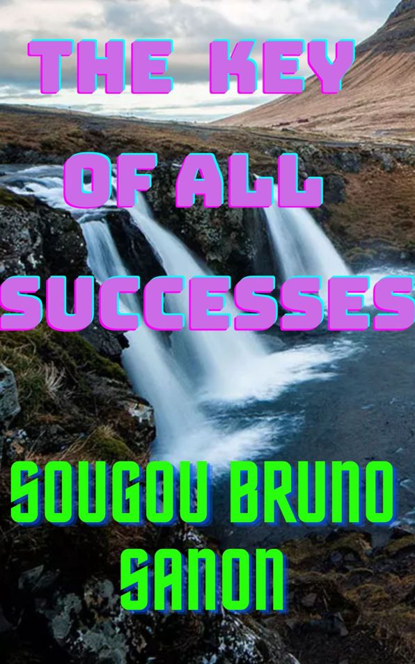 THE KEY OF ALL SUCCESSES