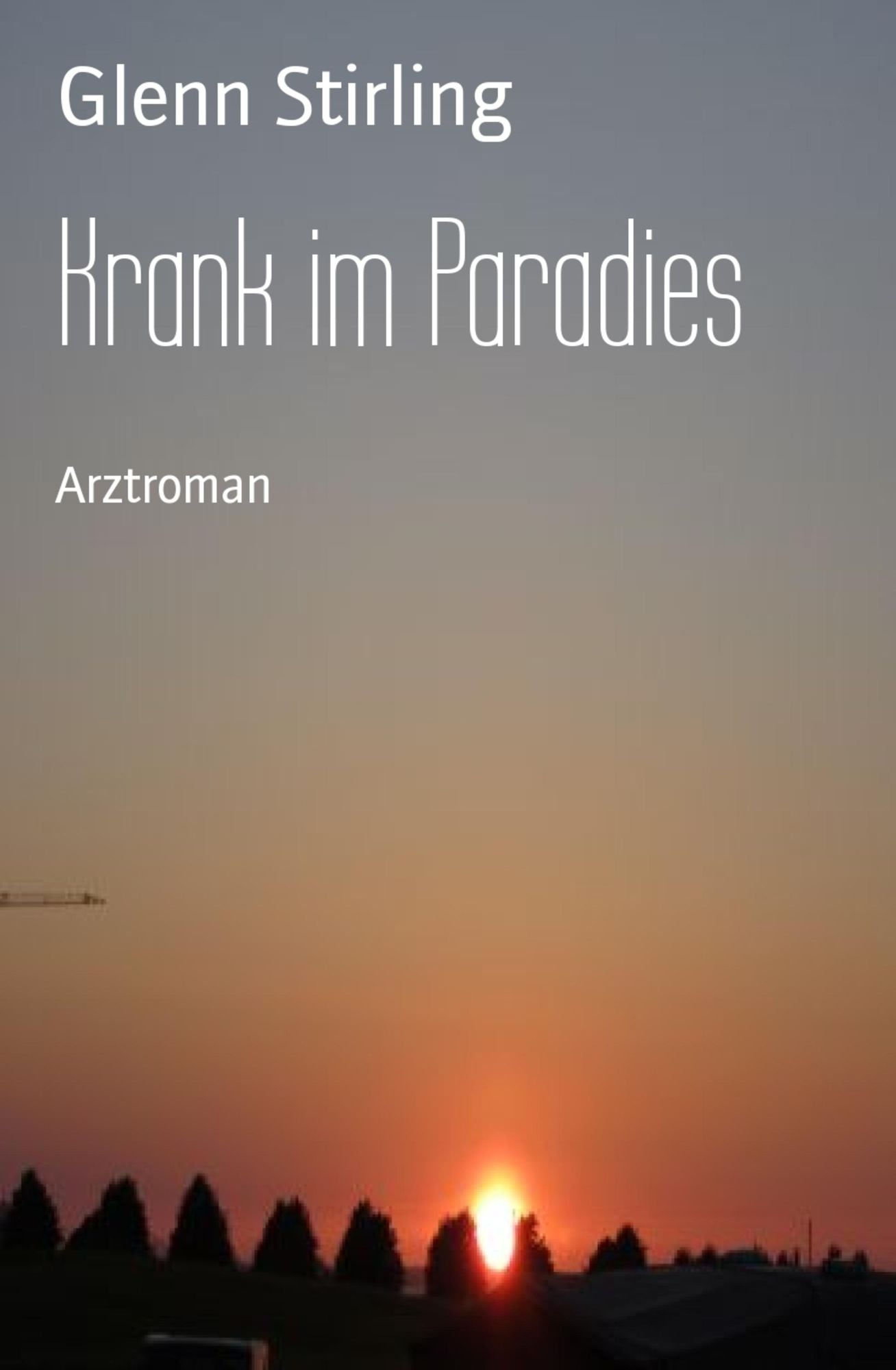 Krank im Paradies: Arztroman