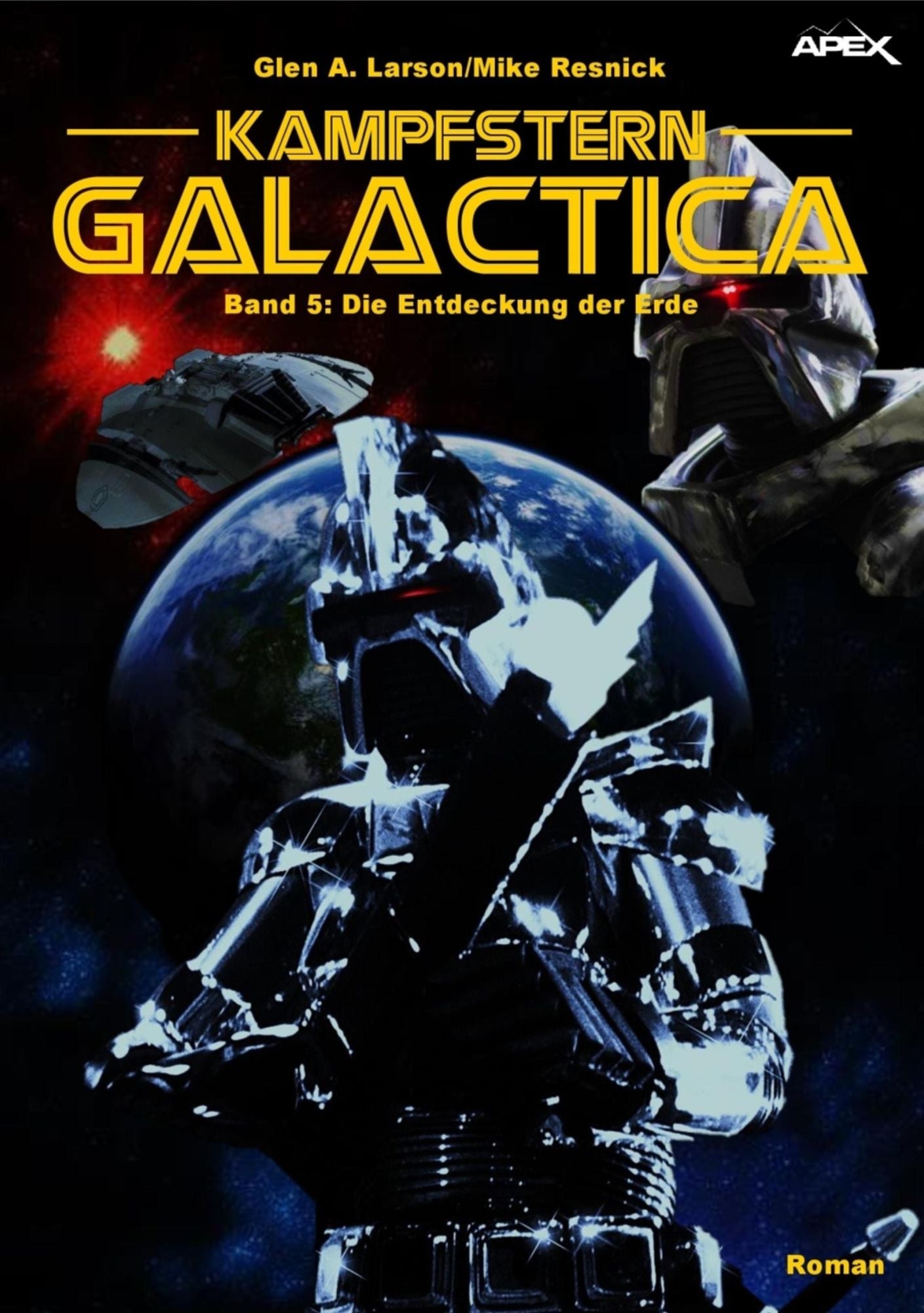 KAMPFSTERN GALACTICA, Band 5: DIE ENTDECKUNG DER ERDE