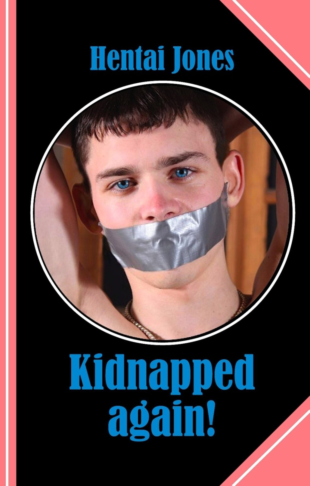 Kidnapped again!: Only with a good laugh sex isn't just an act of fornication!