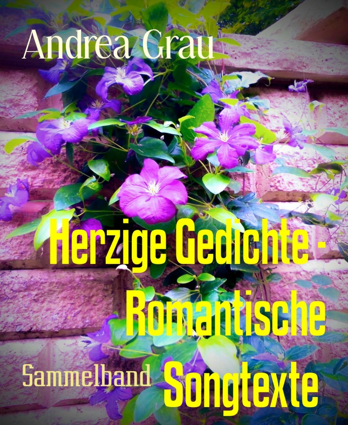 Zuckersüße Gedichte und romantische Songtexte Band 3