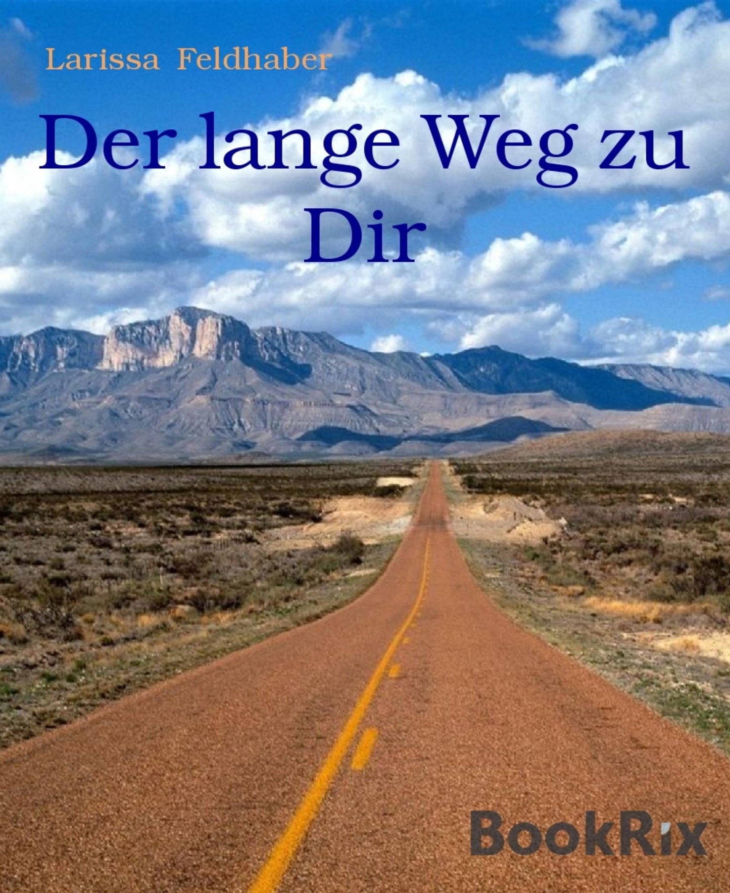 Der lange Weg zu Dir