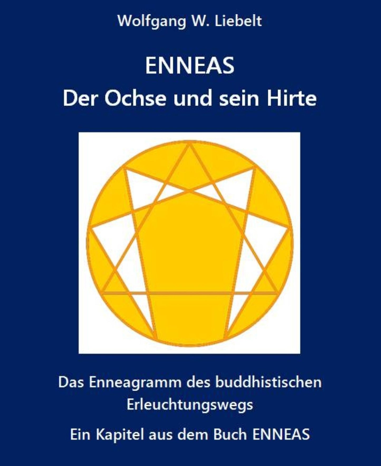 ENNEAS - Der Ochse und sein Hirte: Das Enneagramm des buddhistischen Erleuchtungswegs