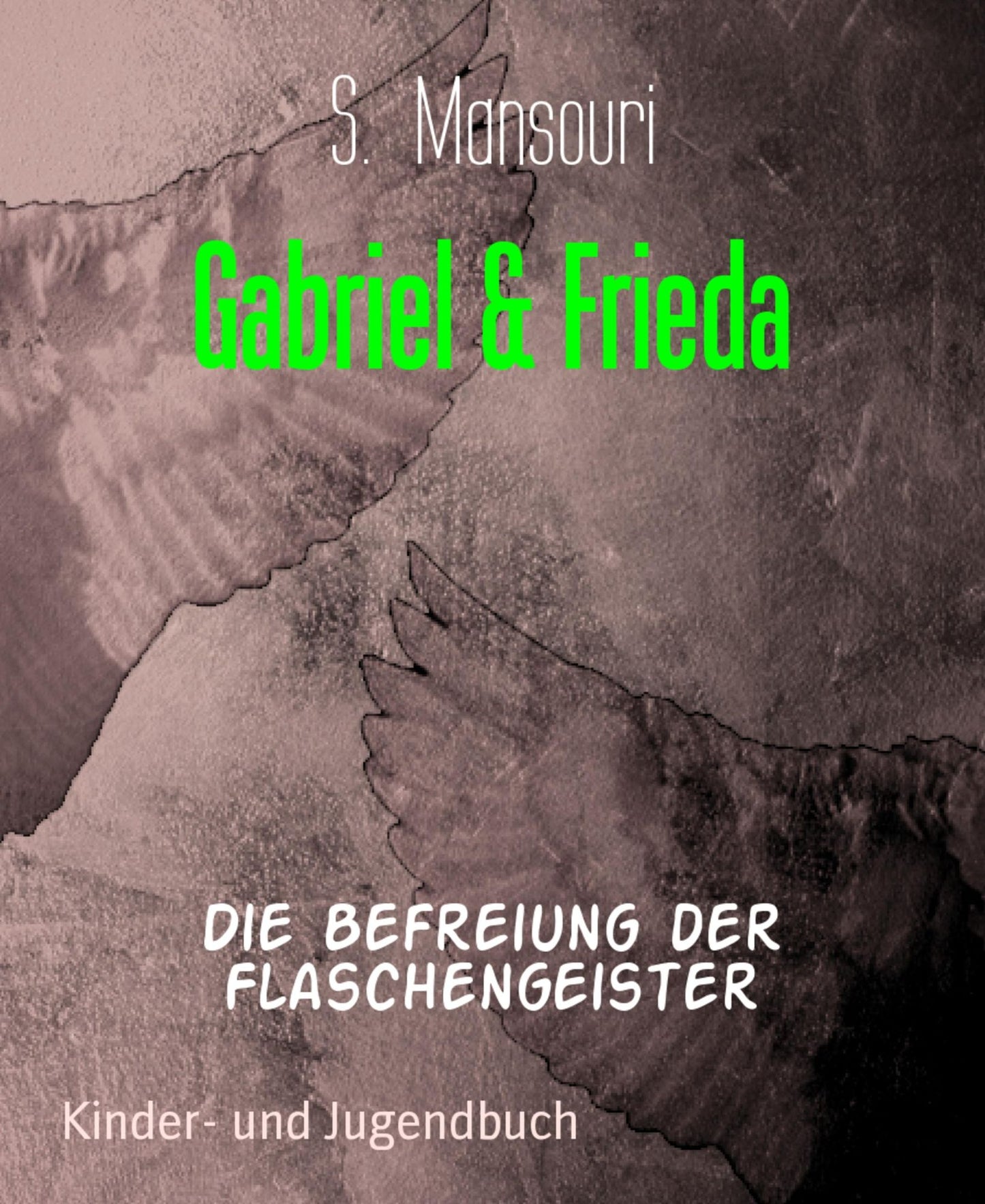 Gabriel & Frieda: Die Befreiung der Flaschengeister