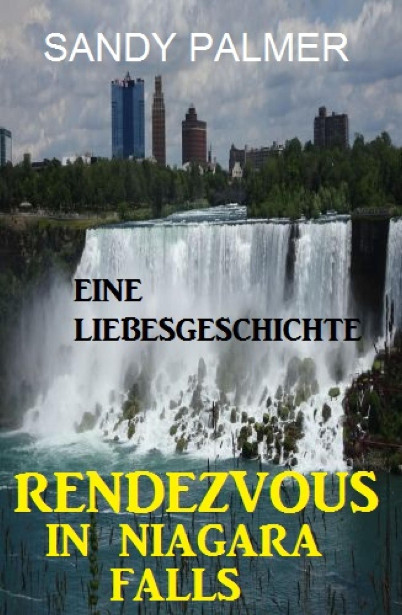 Rendezvous in Niagara Falls: Eine Liebesgeschichte