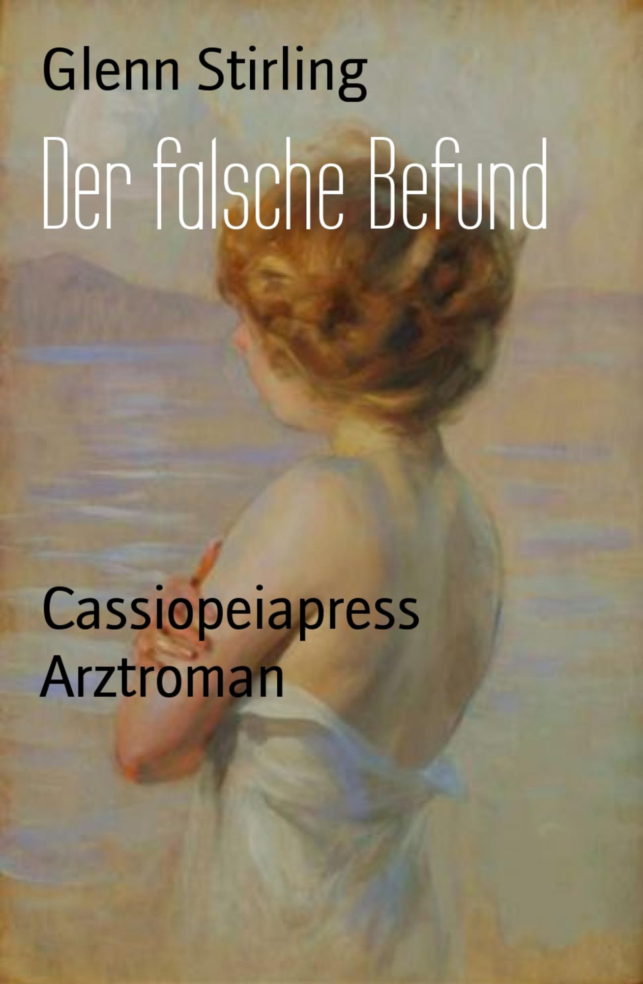 Der falsche Befund: Roman