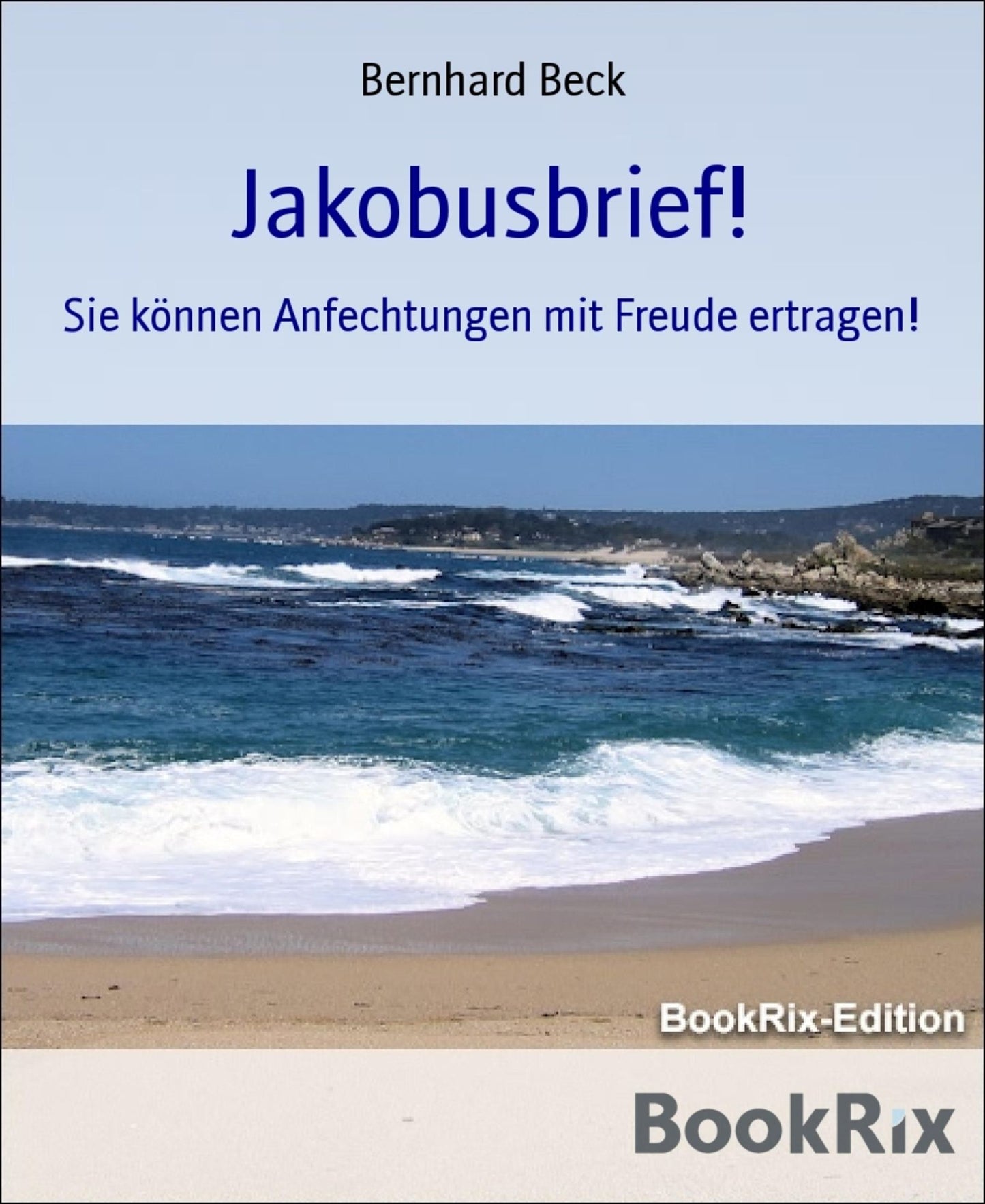 Jakobusbrief!: Sie können Anfechtungen mit Freude ertragen!