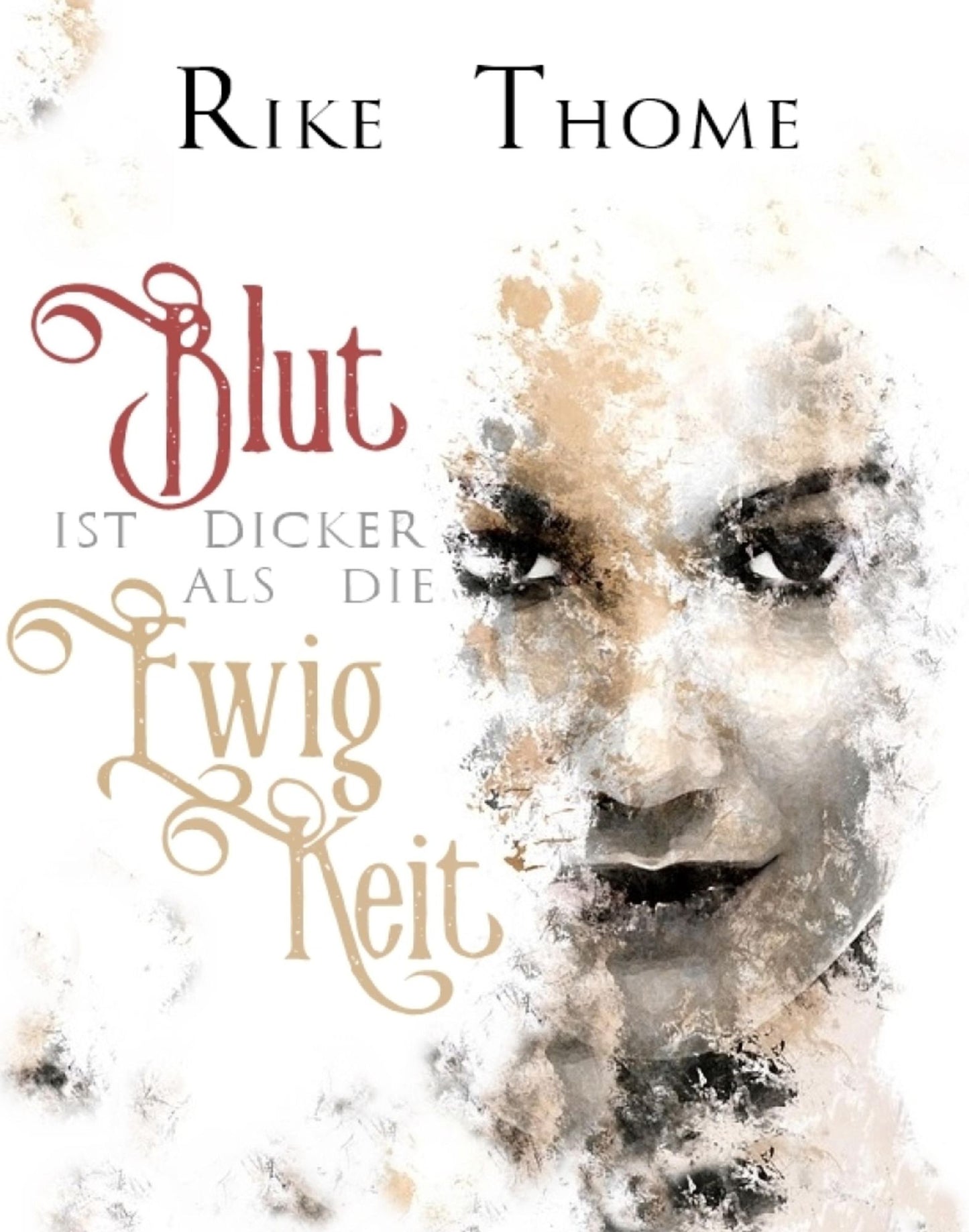 Blut ist dicker als die Ewigkeit: Liebesgeschichte