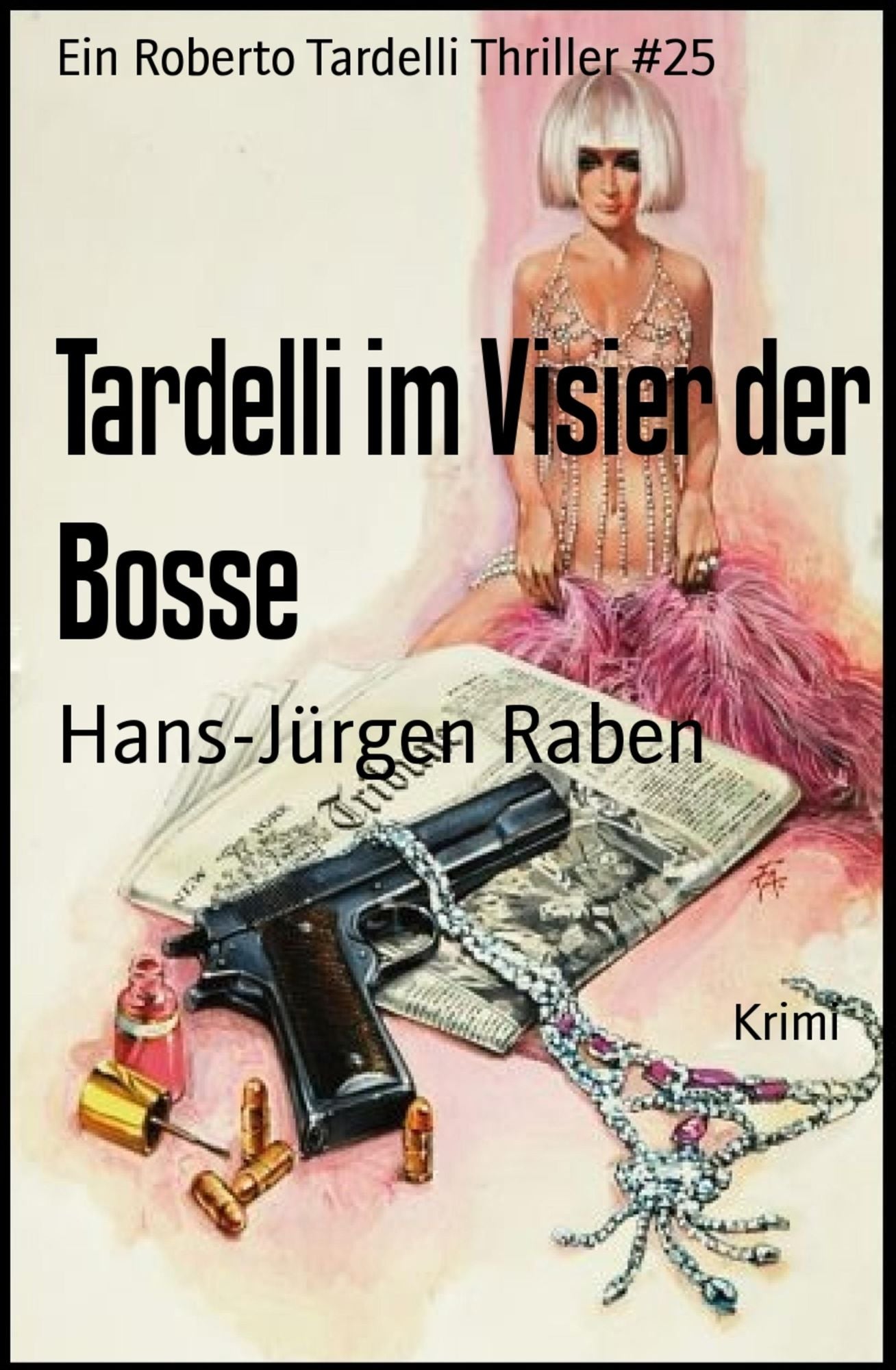 Tardelli im Visier der Bosse: Ein Roberto Tardelli Thriller #25