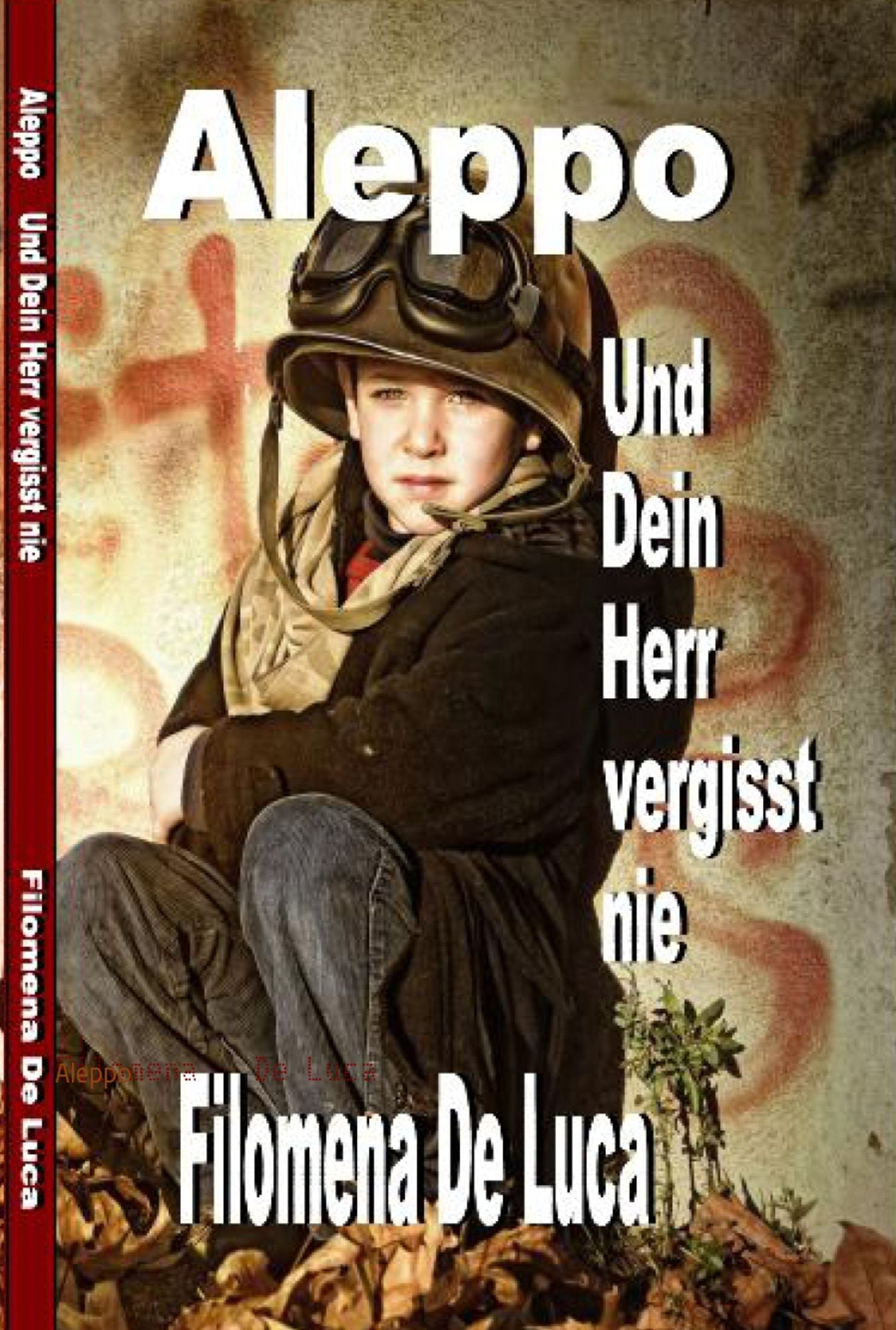 Aleppo: Und Dein Herr vergisst nie