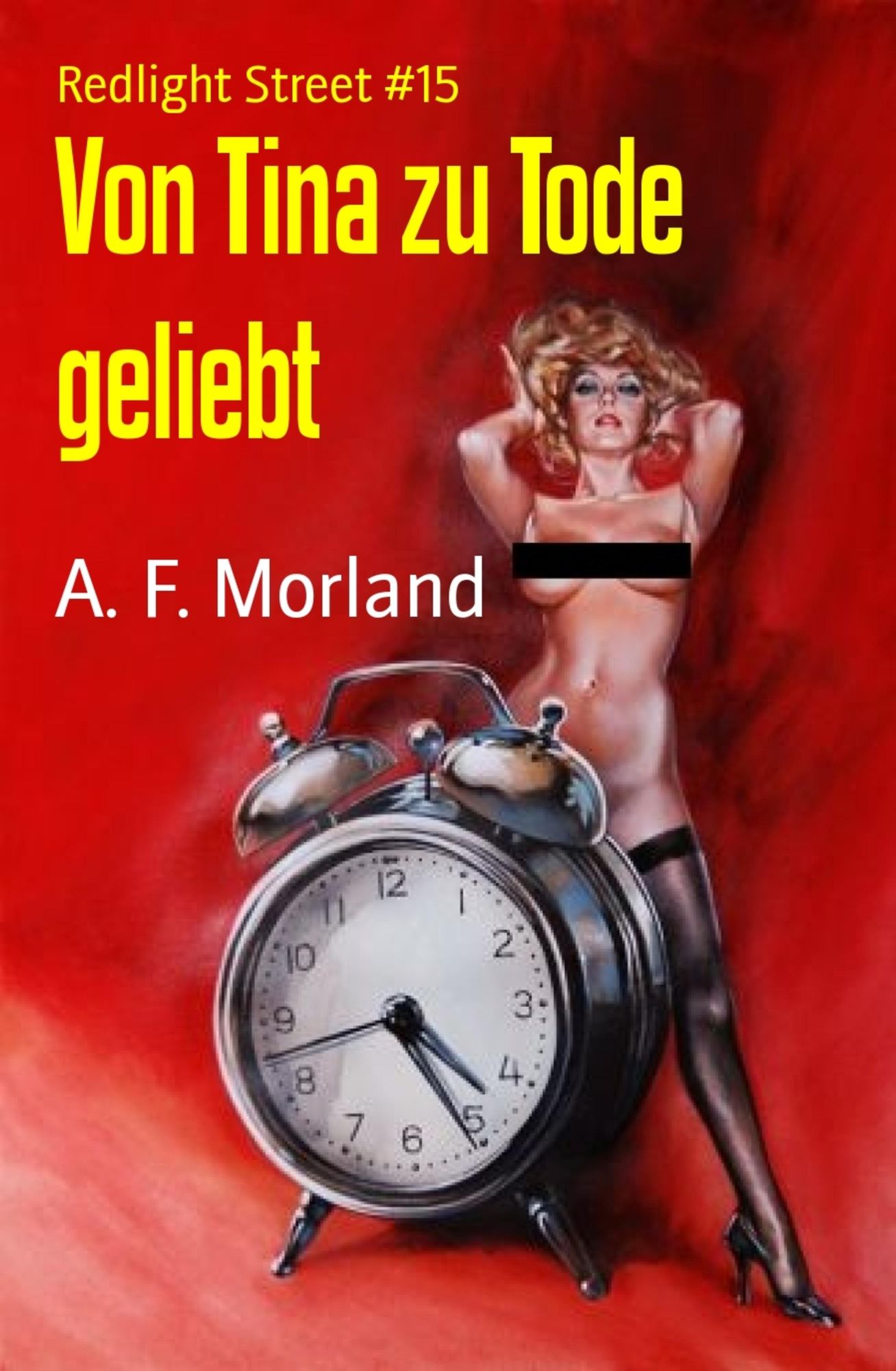Von Tina zu Tode geliebt: Redlight Street #15