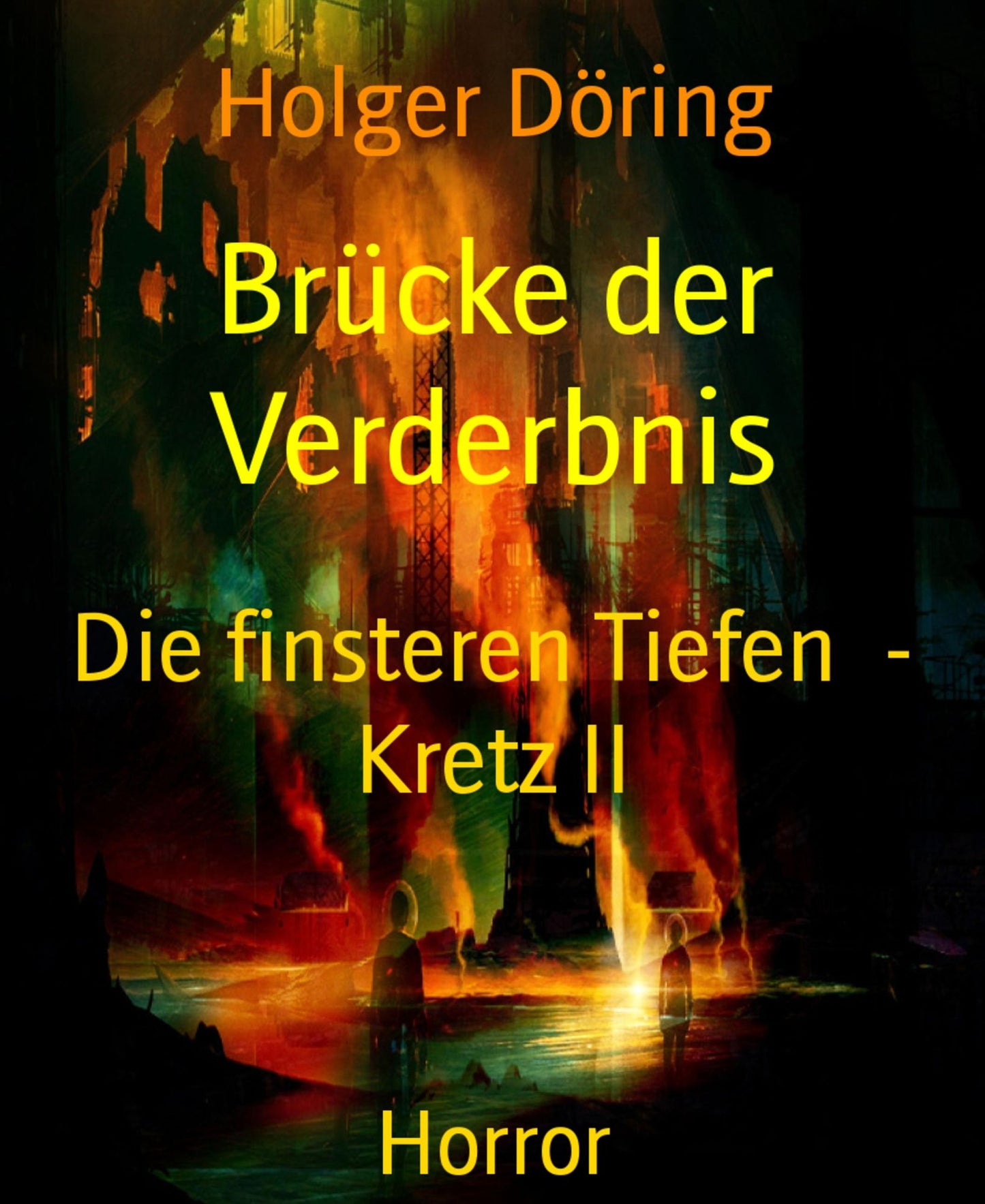 Brücke der Verderbnis: Die finsteren Tiefen - Kretz II
