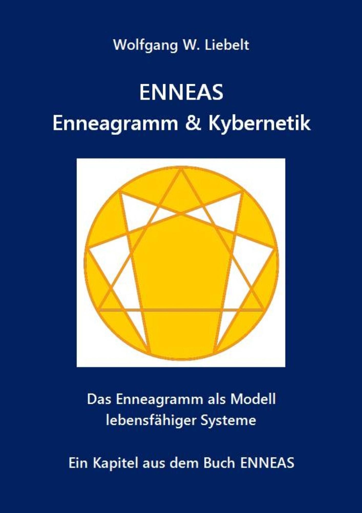 ENNEAS - Enneagramm & Kybernetik: Das Enneagramm als Modell lebensfähiger Systeme