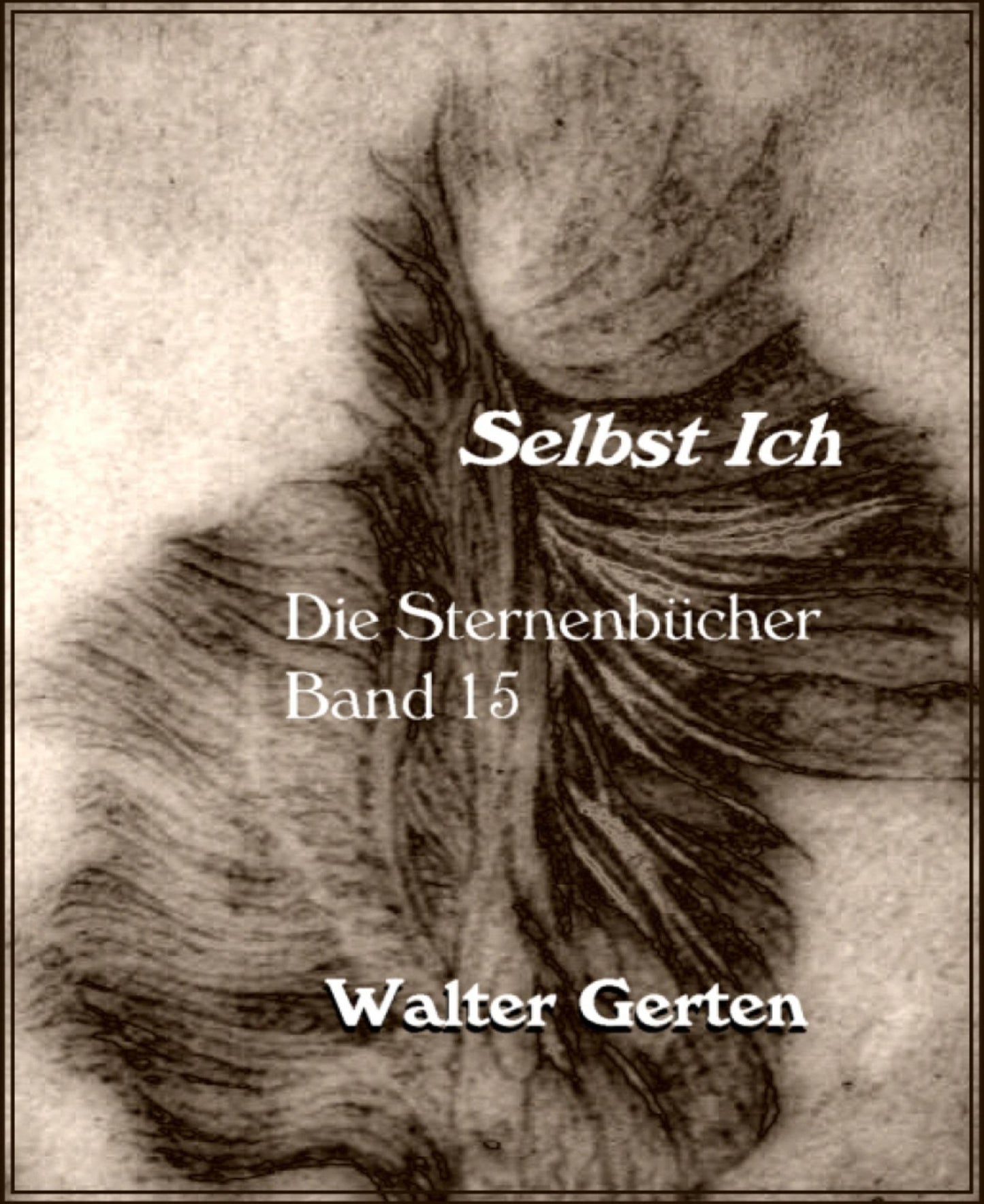 Die Sternenbücher Band 15 Selbst Ich