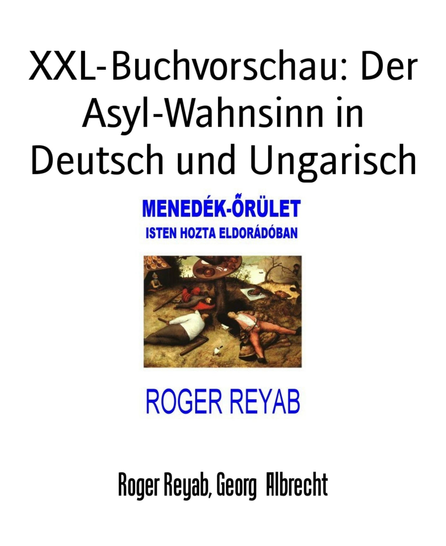 XXL-Buchvorschau: Der Asyl-Wahnsinn in Deutsch und Ungarisch: MENEDÉK-ÜLET