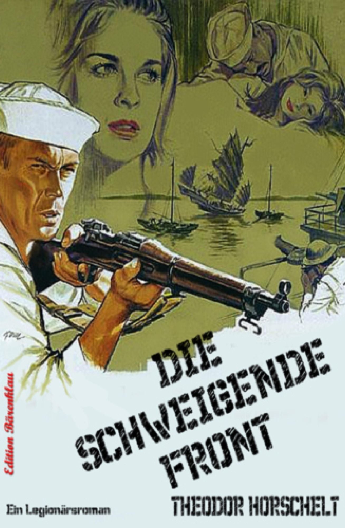 Die schweigende Front: Legionärs-Roman