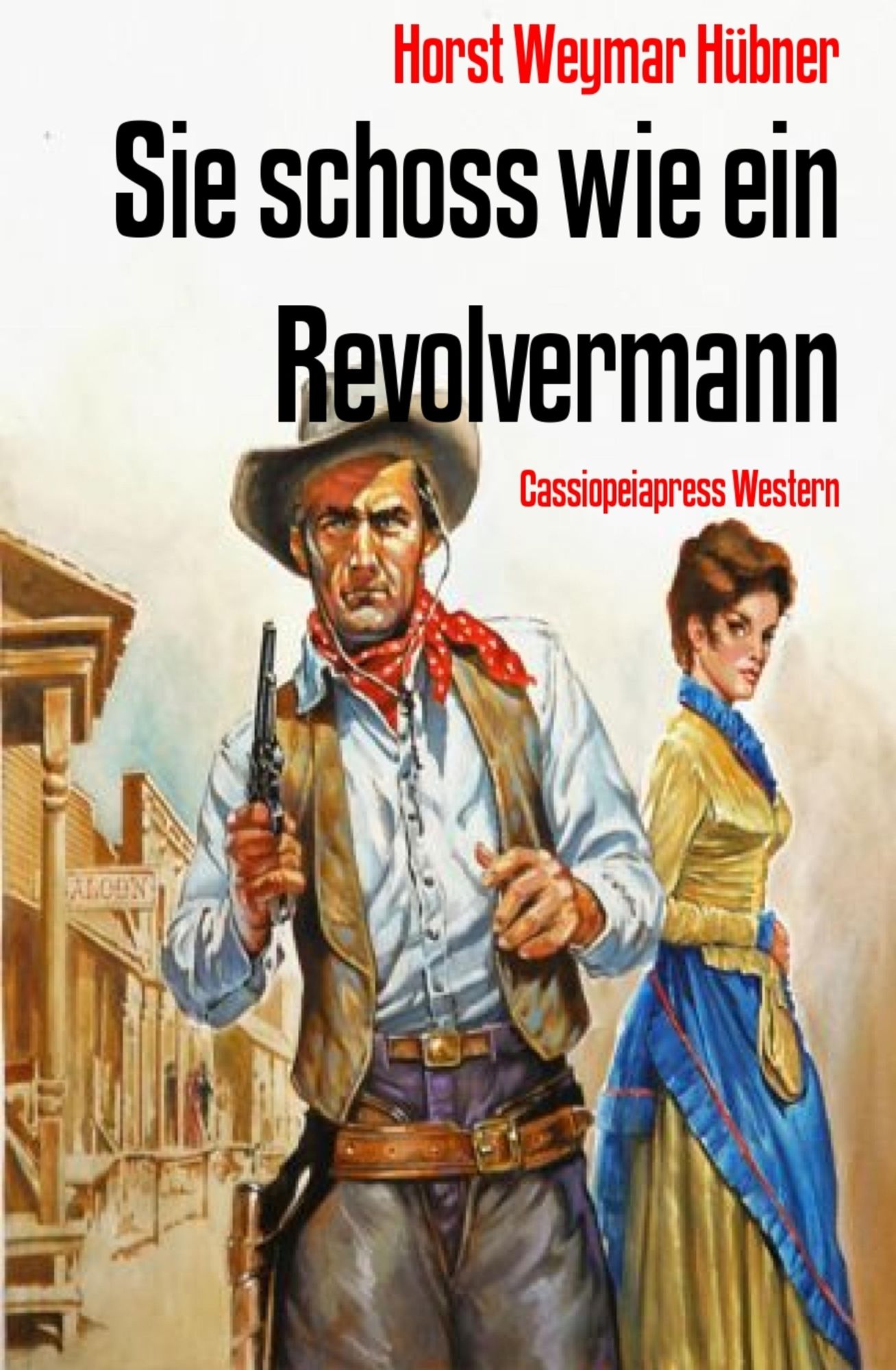 Sie schoss wie ein Revolvermann: Cassiopeiapress Western