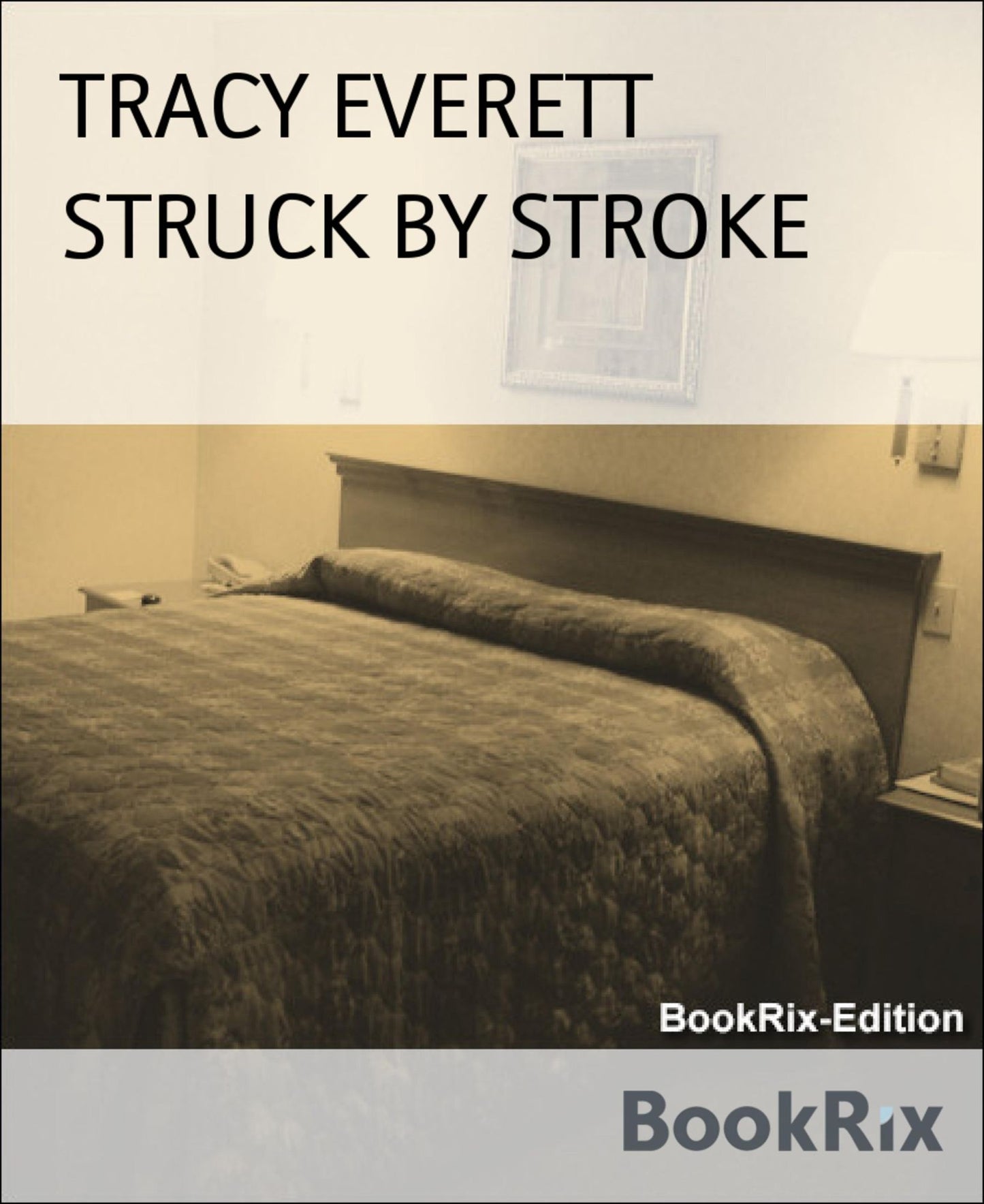 STRUCK BY STROKE