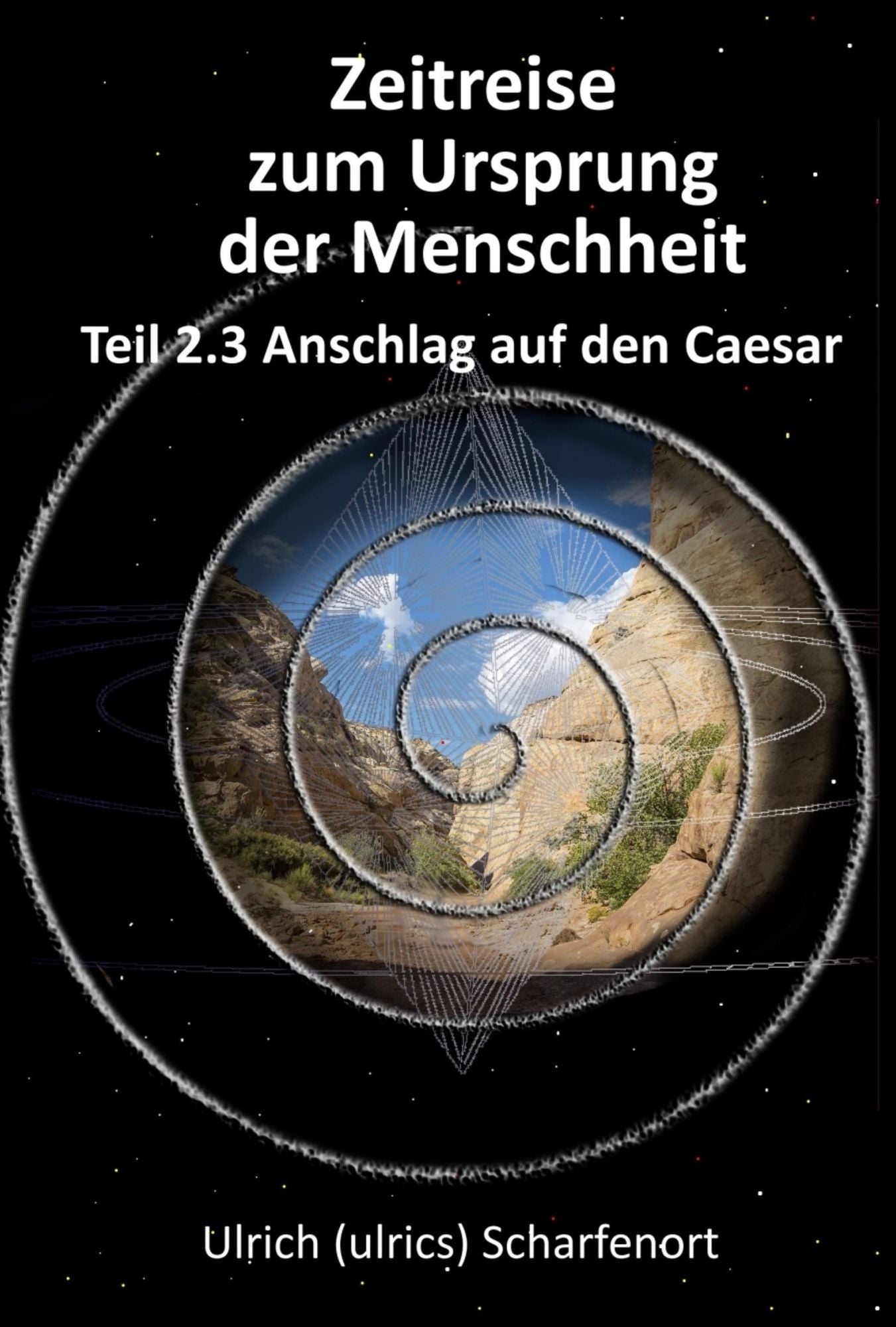 Zeitreise zum Ursprung der Menschheit Teil 2.3: Anschlag auf den Caesar