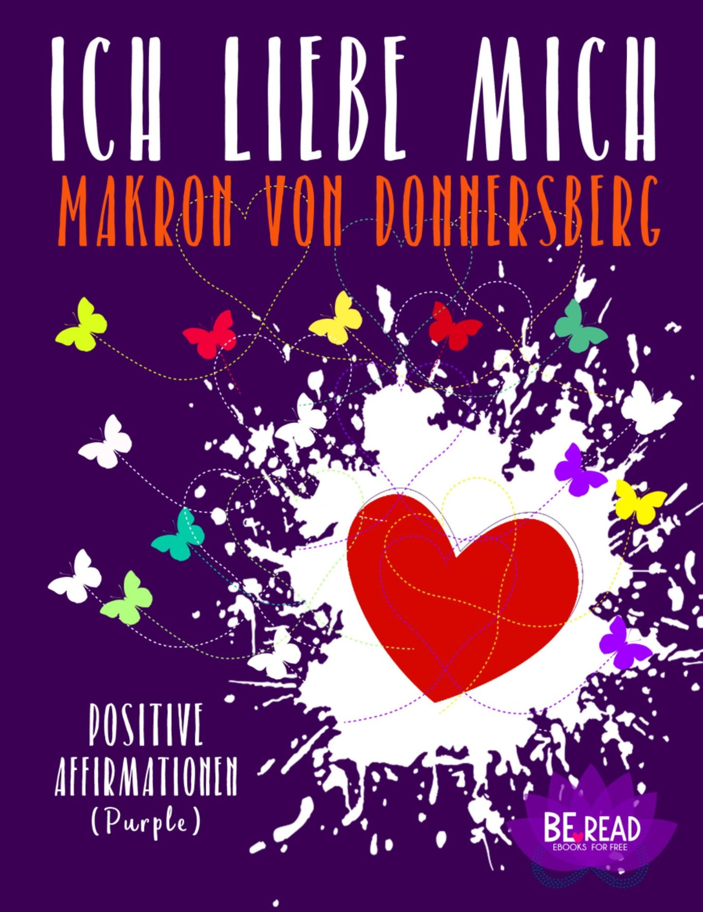 Ich liebe mich... Kostenlos (Purple): Positive Affirmationen