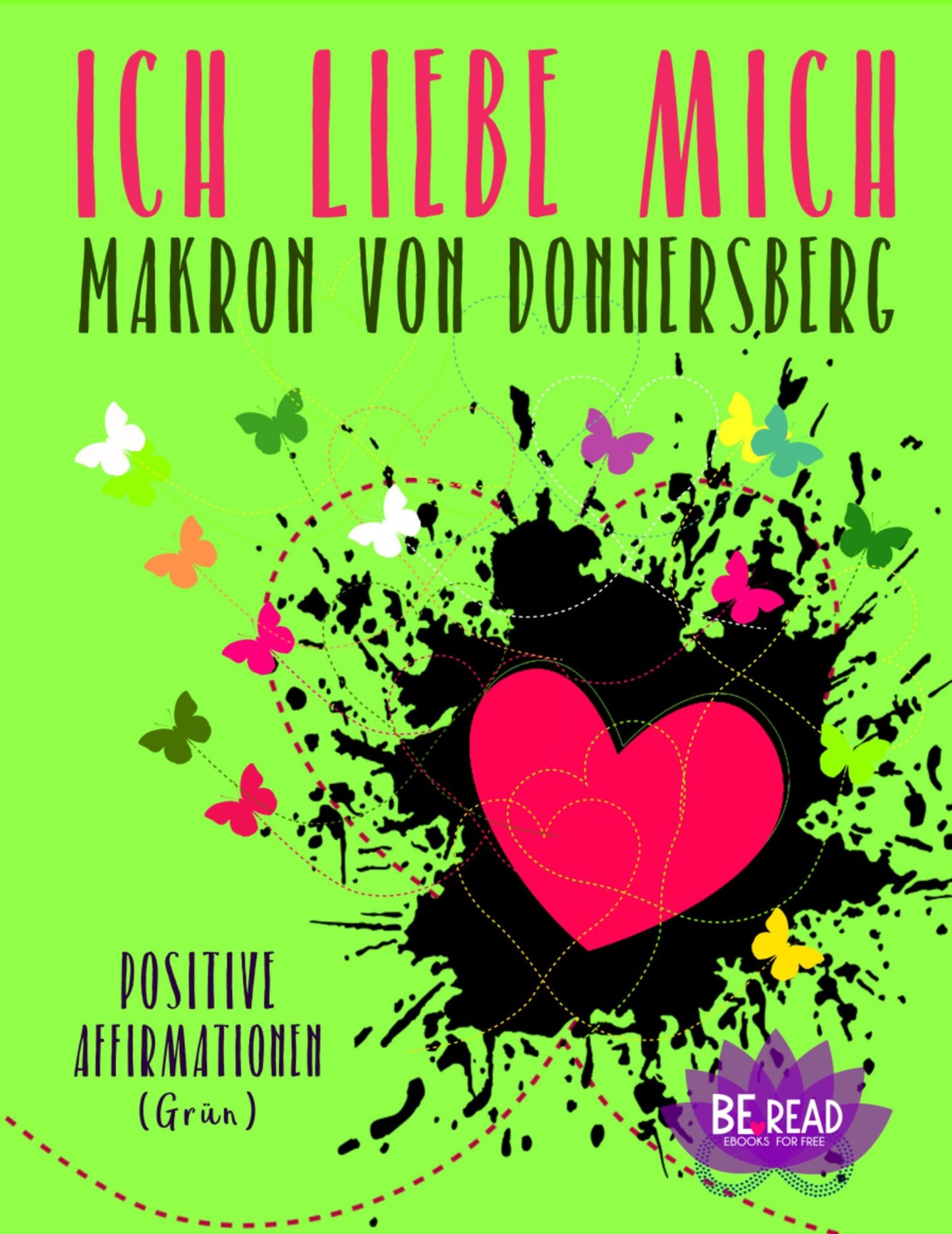 Ich liebe mich... Kostenlos (Grün): Positive Affirmationen