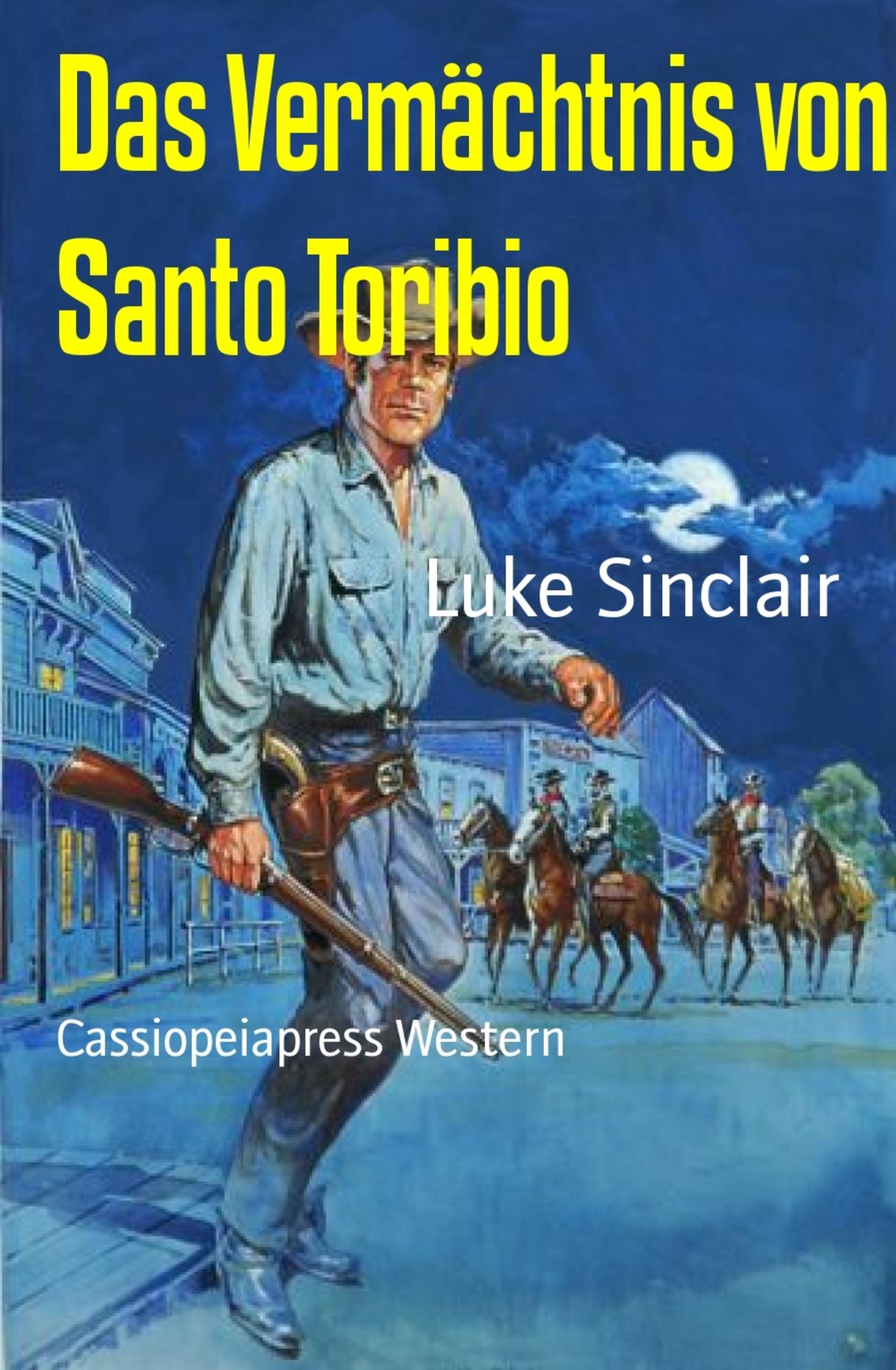 Das Vermächtnis von Santo Toribio: Cassiopeiapress Western