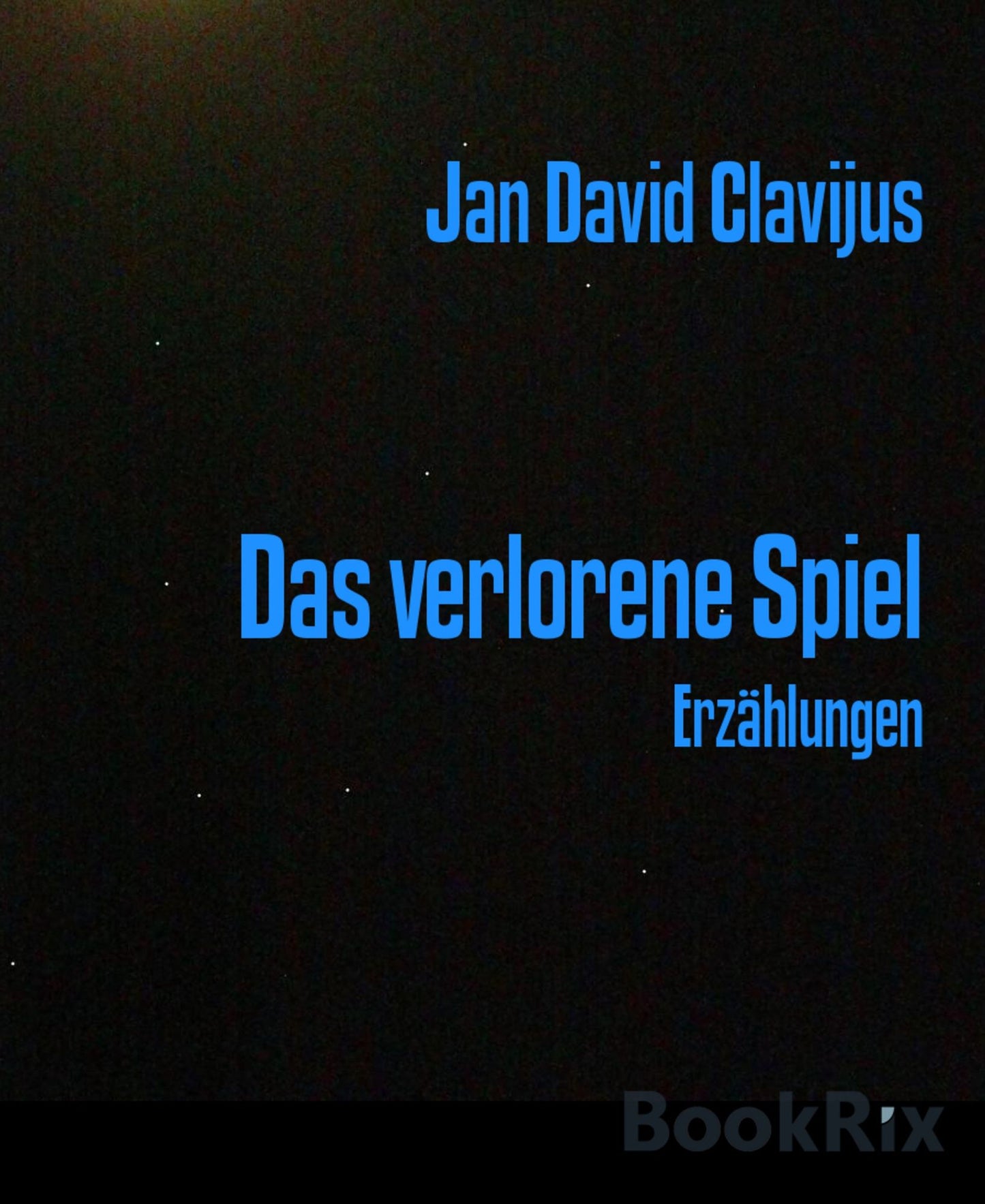 Das verlorene Spiel: Erzählungen