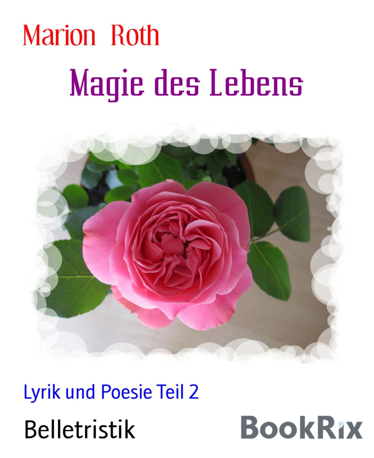 Magie des Lebens: Lyrik und Poesie Teil 2