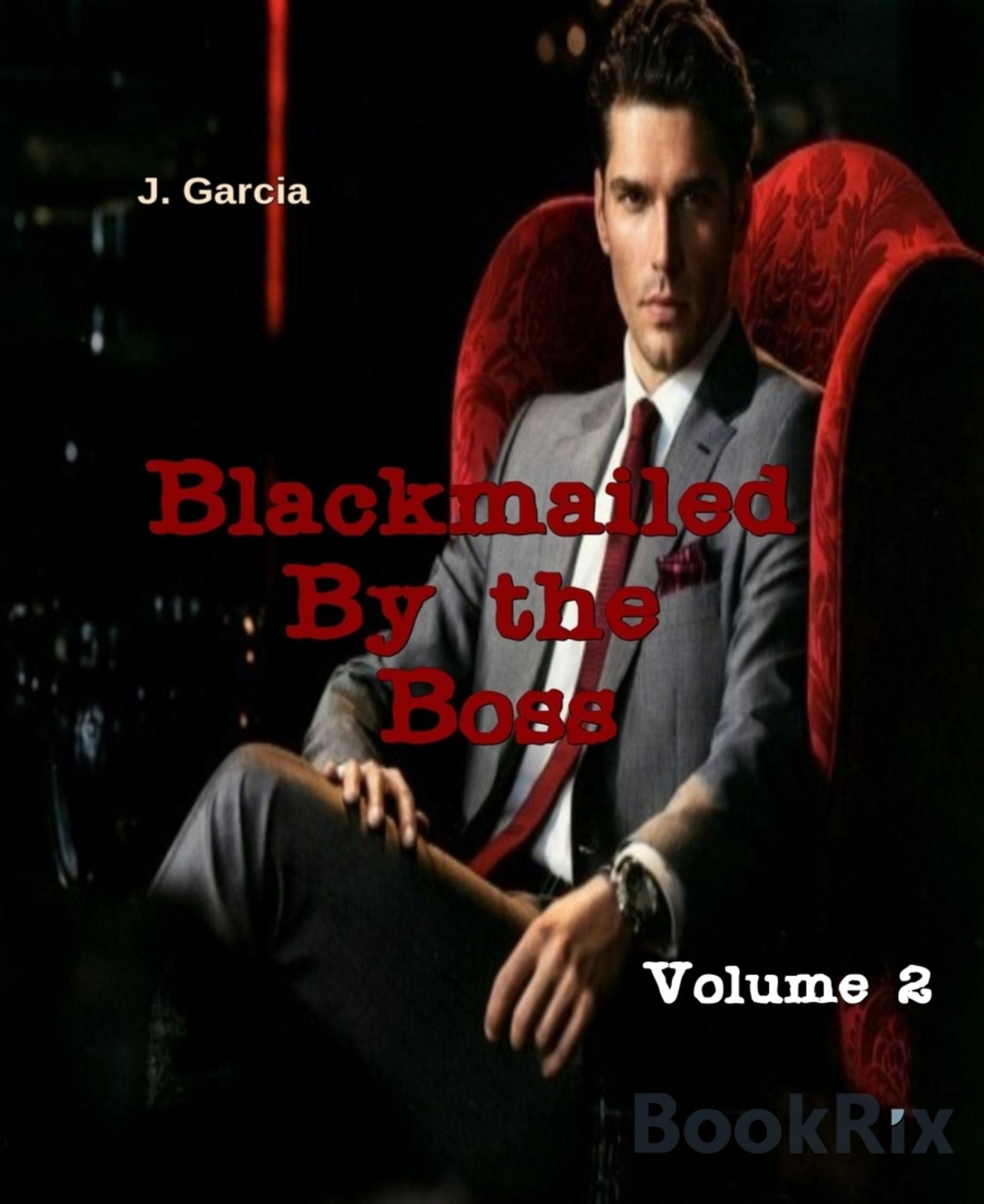 Blackmailed By the Boss: Volume 2