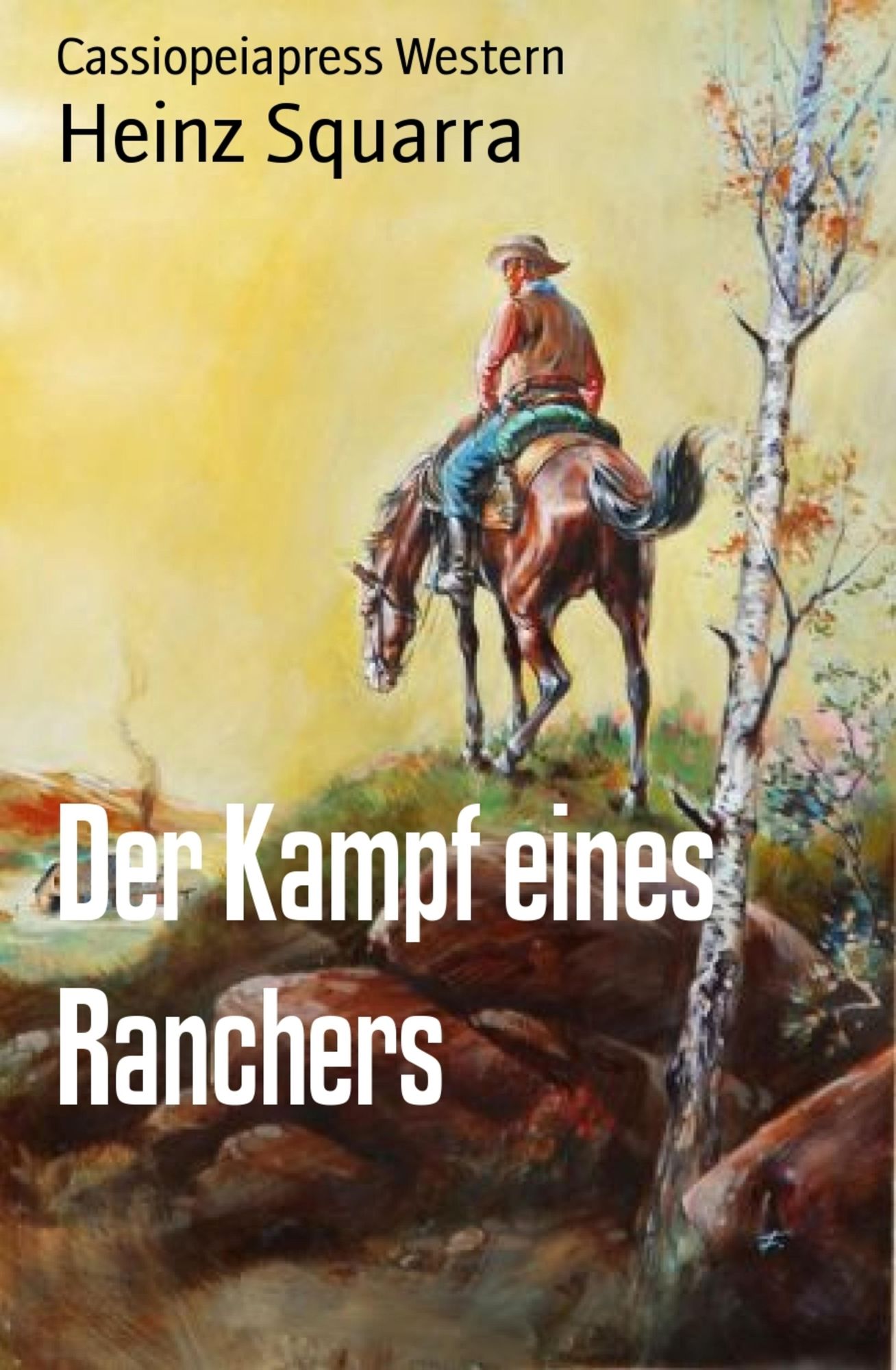 Der Kampf eines Ranchers: Cassiopeiapress Western