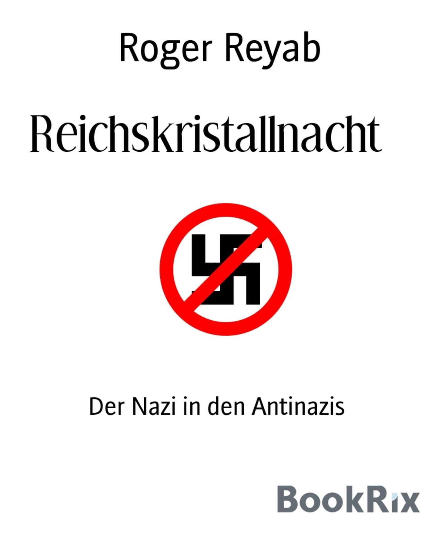 Reichskristallnacht: Der Nazi in den Antinazis