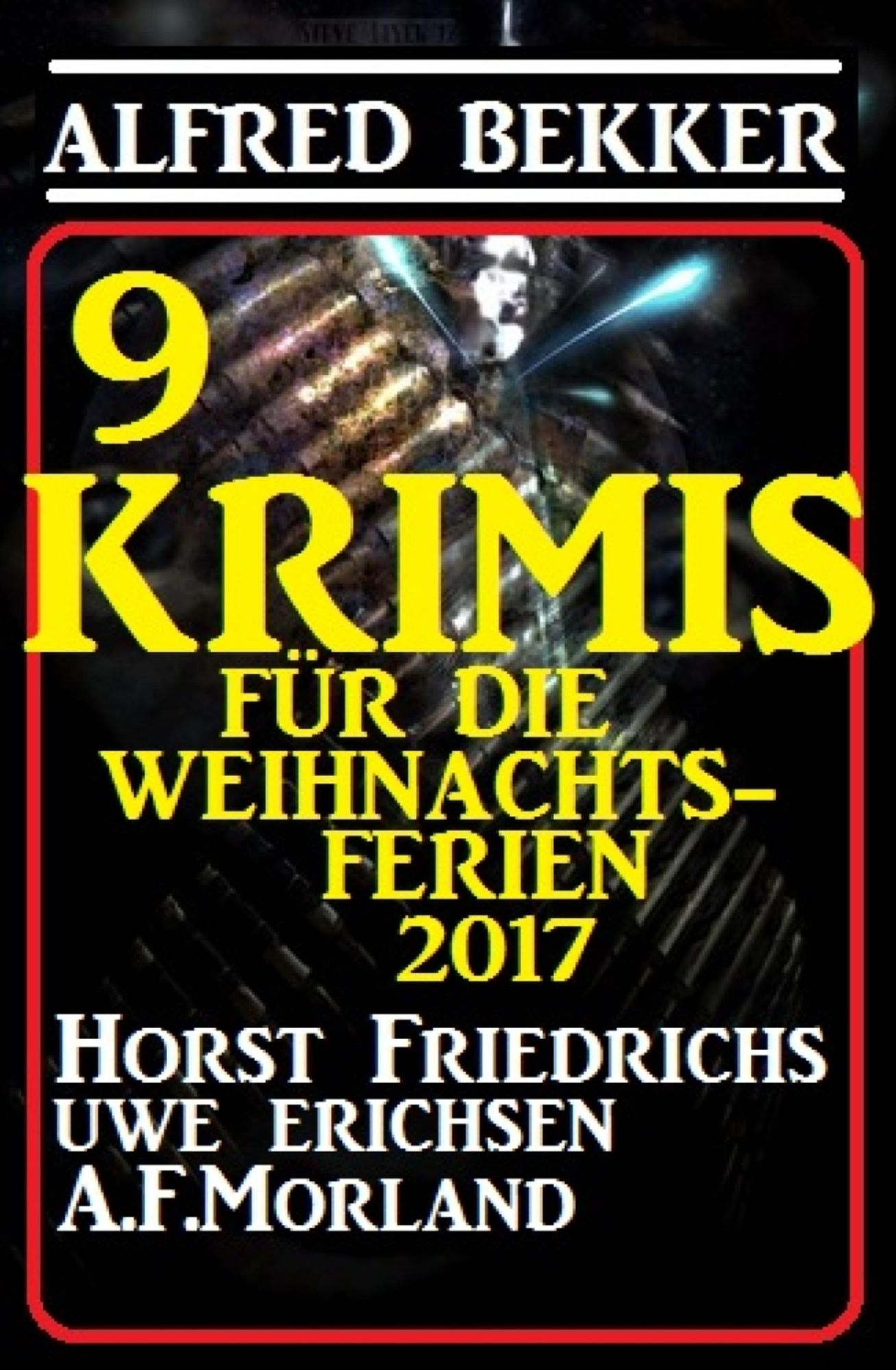 9 Krimis für die Weihnachtsferien 2017: Cassiopeiapress Sammelband