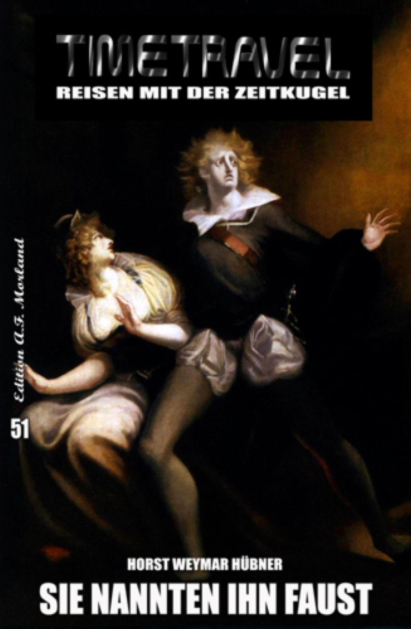 Timetravel #51: Sie nannten ihn Faust: Cassiopeiapress Zeitreise-Roman