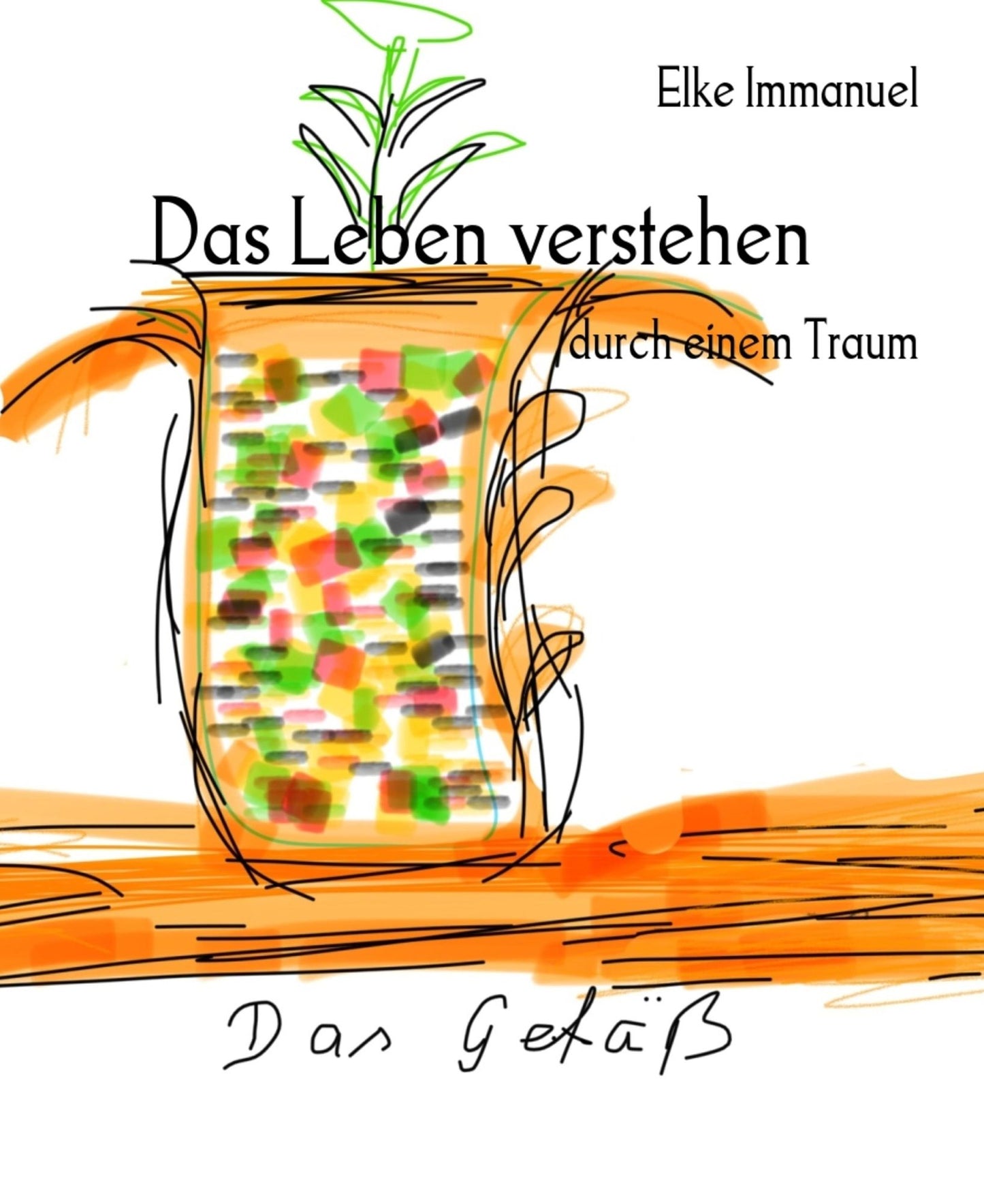 Das Leben verstehen: durch einem Traum