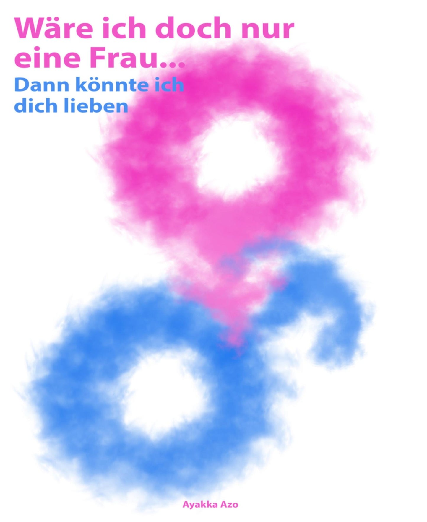 Wäre ich doch nur eine Frau...: Dann könnte ich dich lieben (Gay Romance)