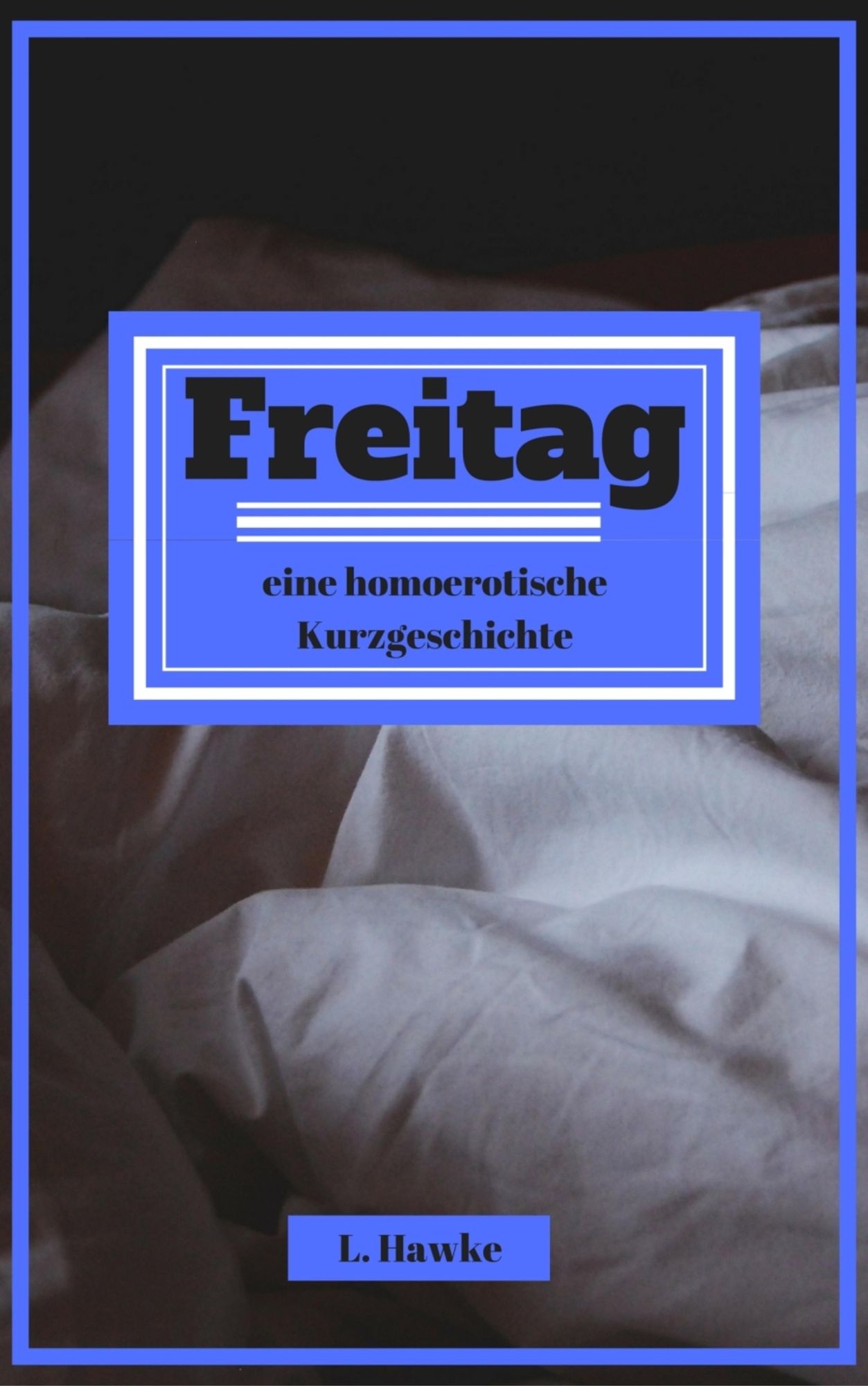 Freitag: eine homoerotische Kurzgeschichte