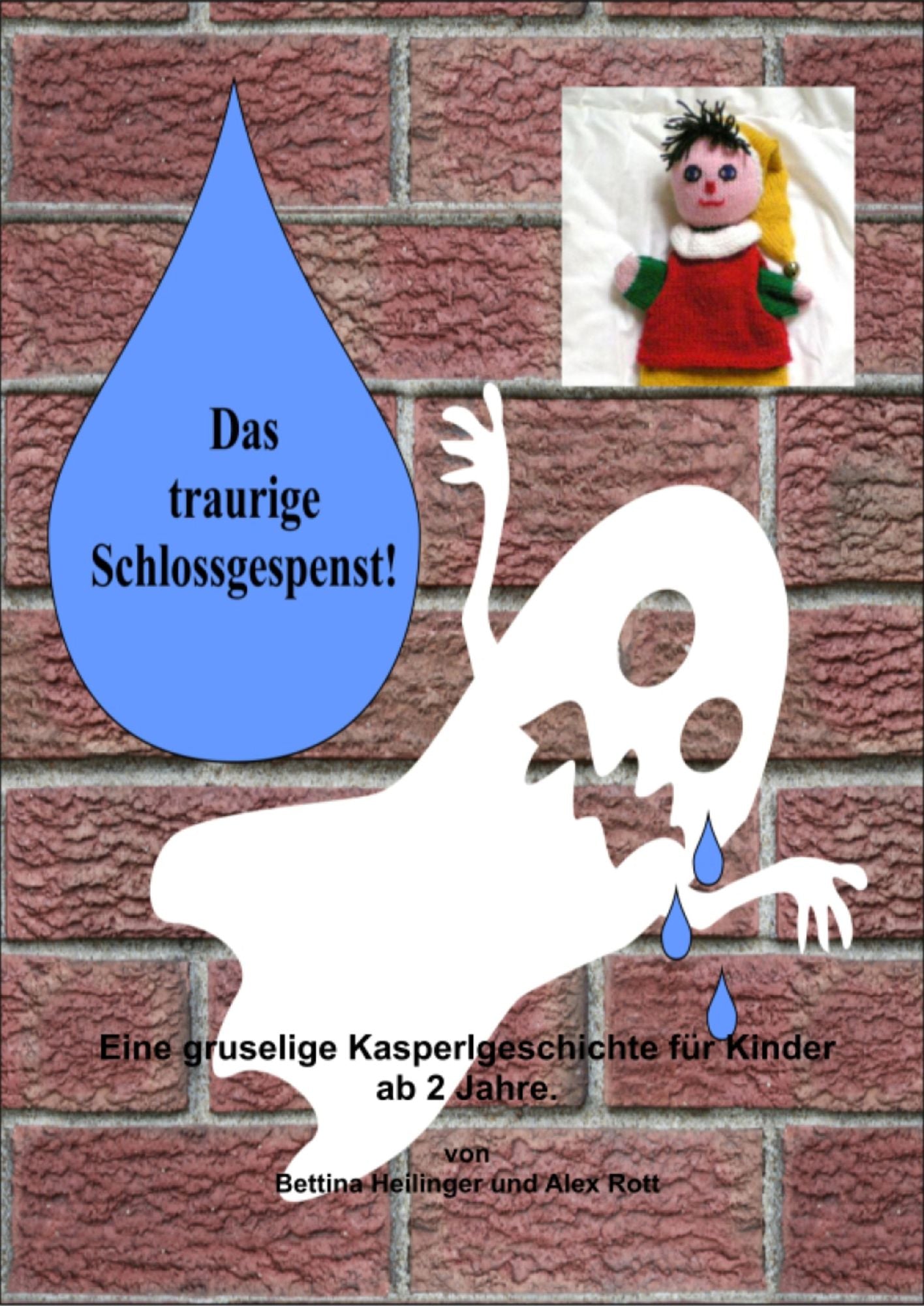 Das traurige Schlossgespenst: Eine gruselige Kasperlgeschichte für Kinder ab 2