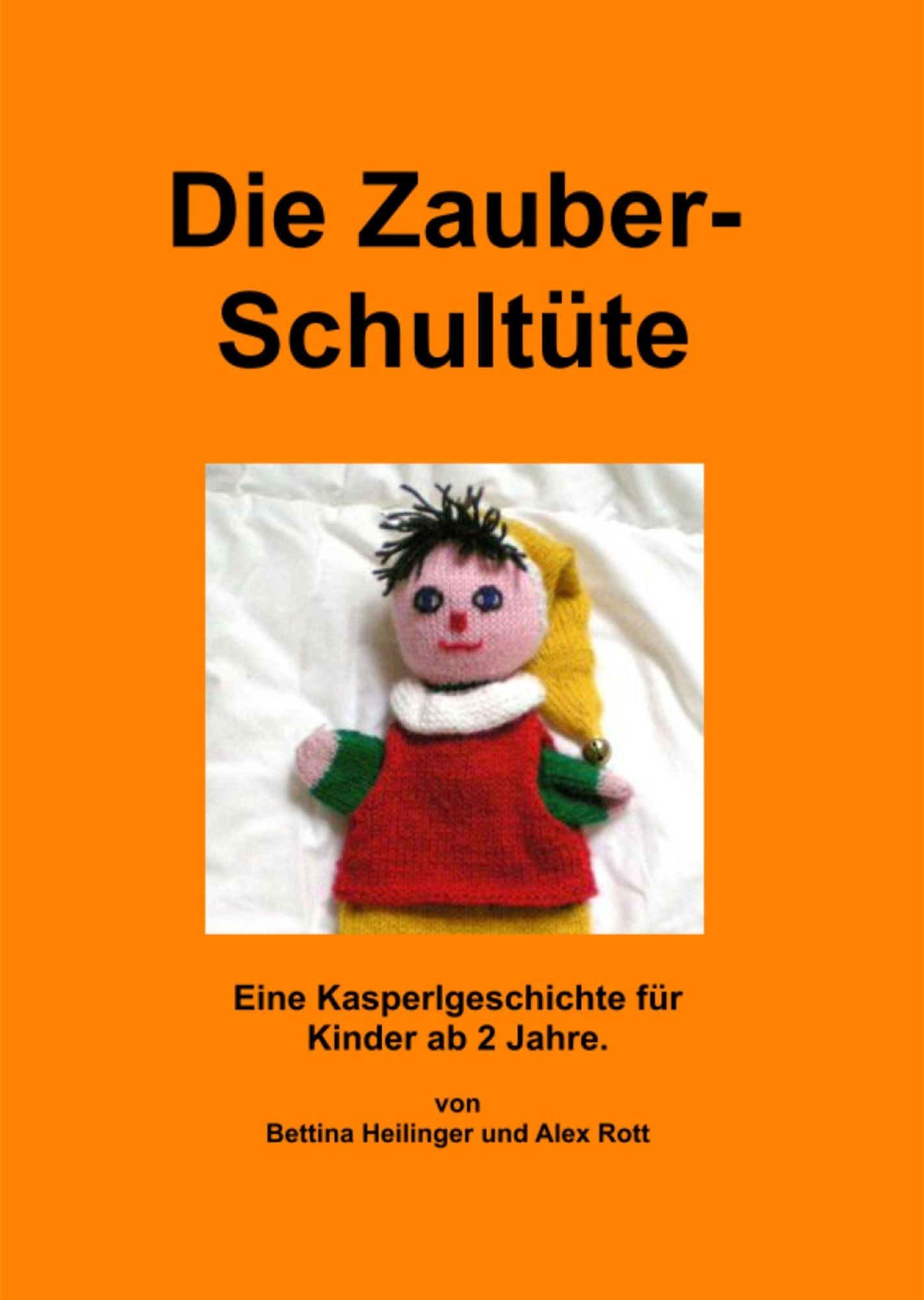 Die Zauberschultüte: Eine Kasperlgeschichte für Kinder ab 2