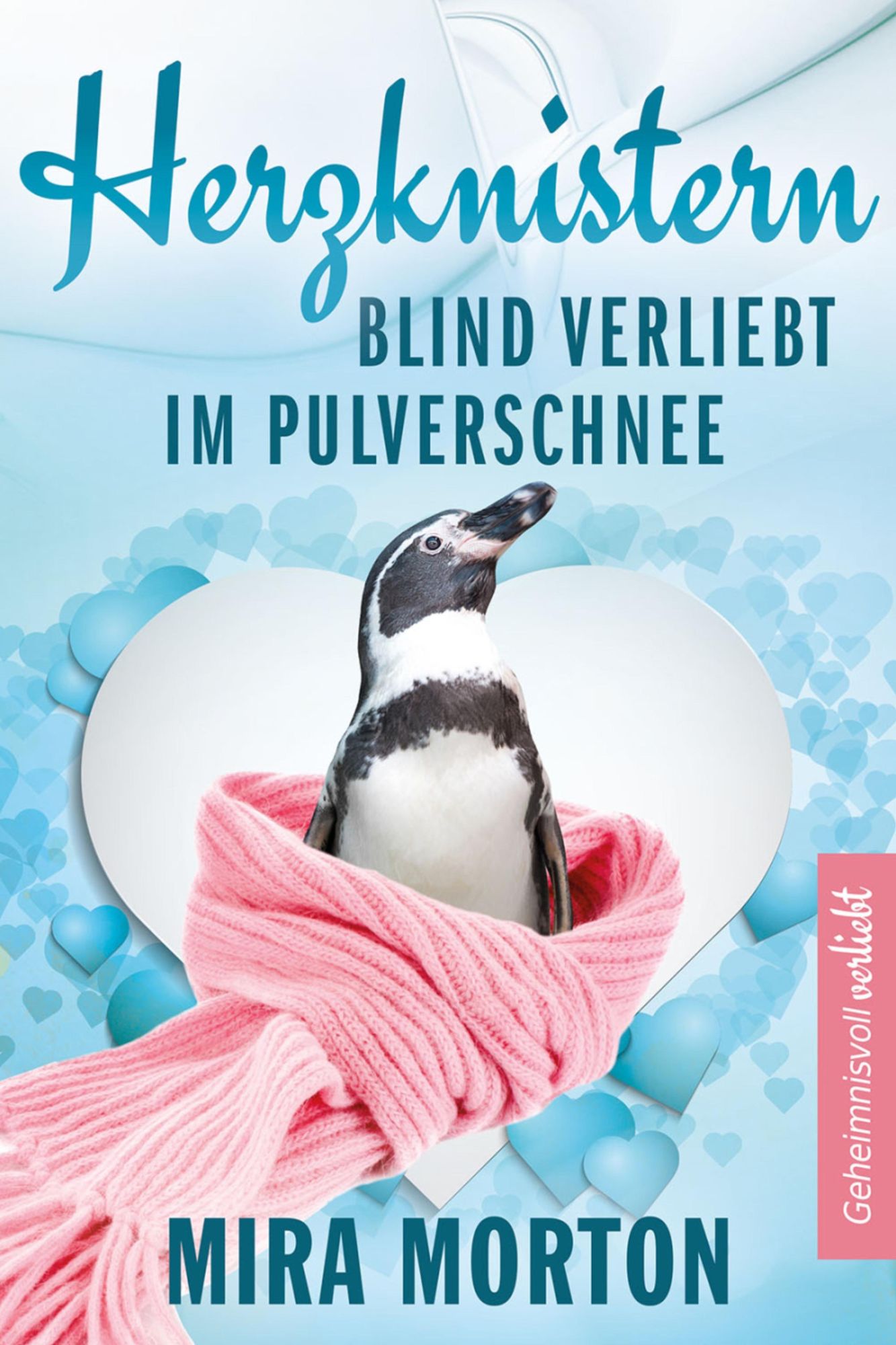 Herzknistern. Blind verliebt im Pulverschnee: Liebesroman
