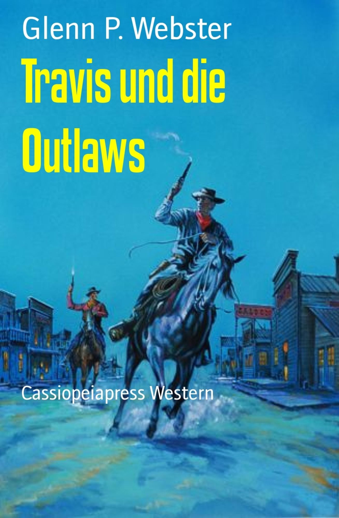 Travis und die Outlaws: Cassiopeiapress Western