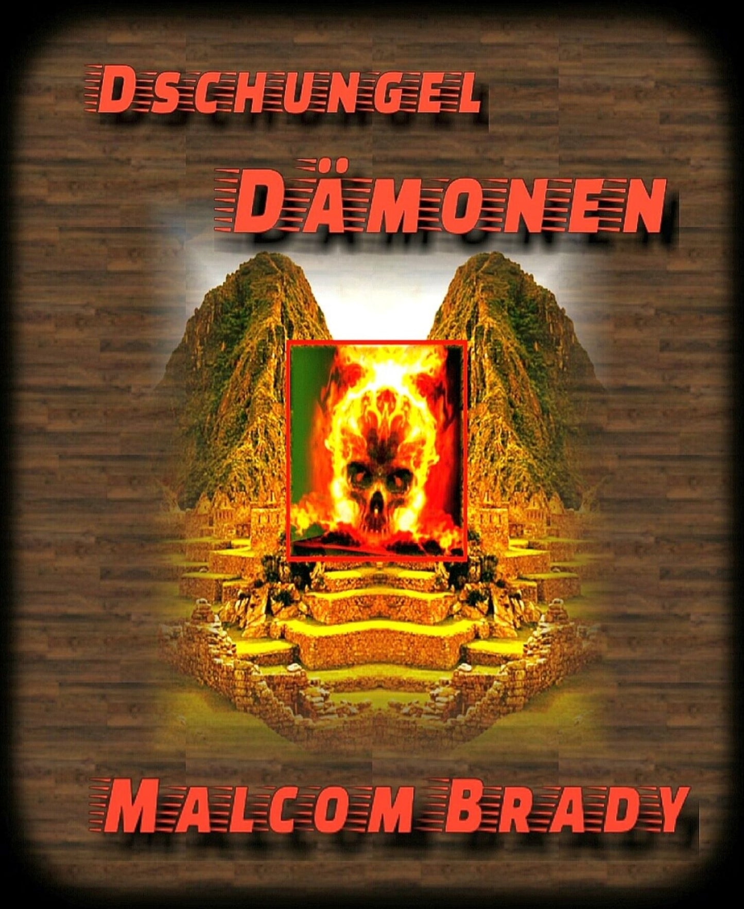 Dschungel-Dämonen: Ein Thriller nach Vorlage einer alten peruanischen Horror-Legende
