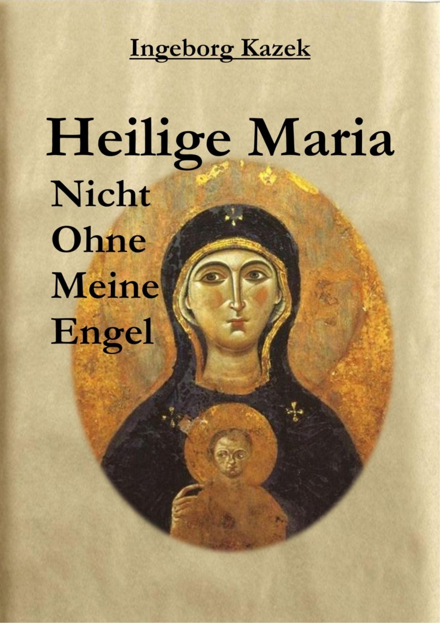 Heilige Maria: Nicht ohne meine Engel