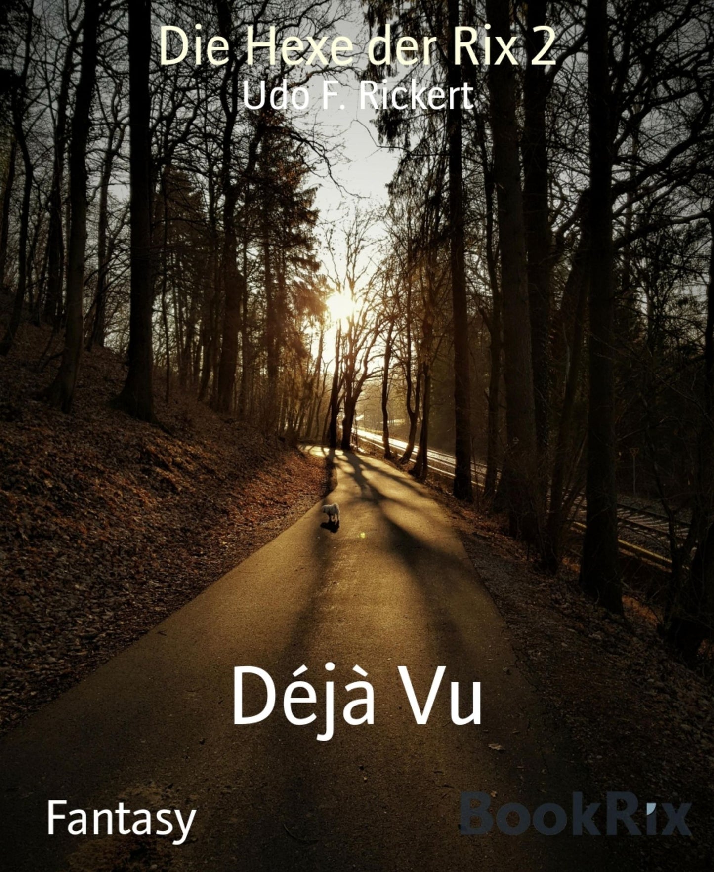 Die Hexe der Rix 2: Déjà Vu