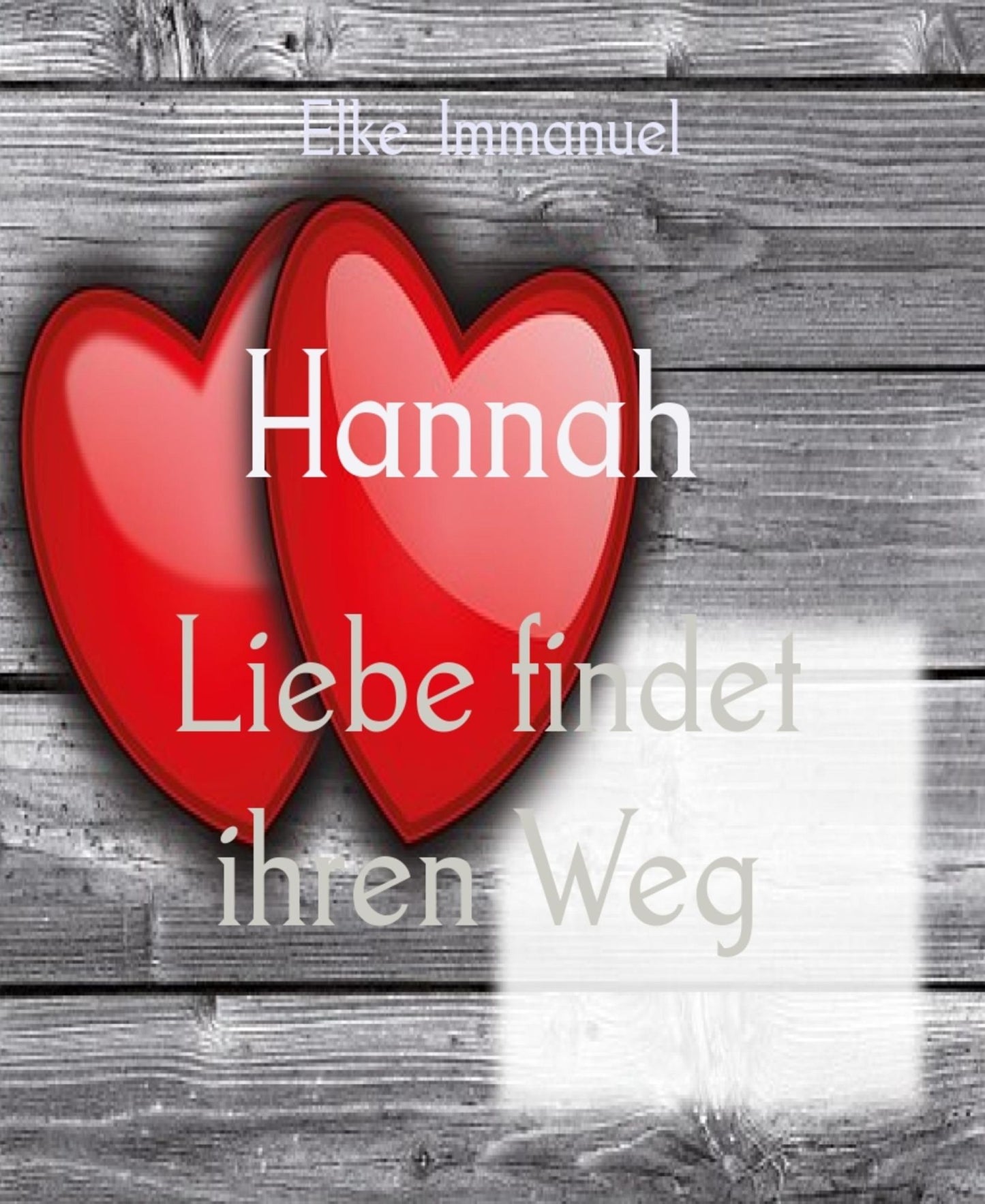 Hannah: Liebe findet ihren Weg