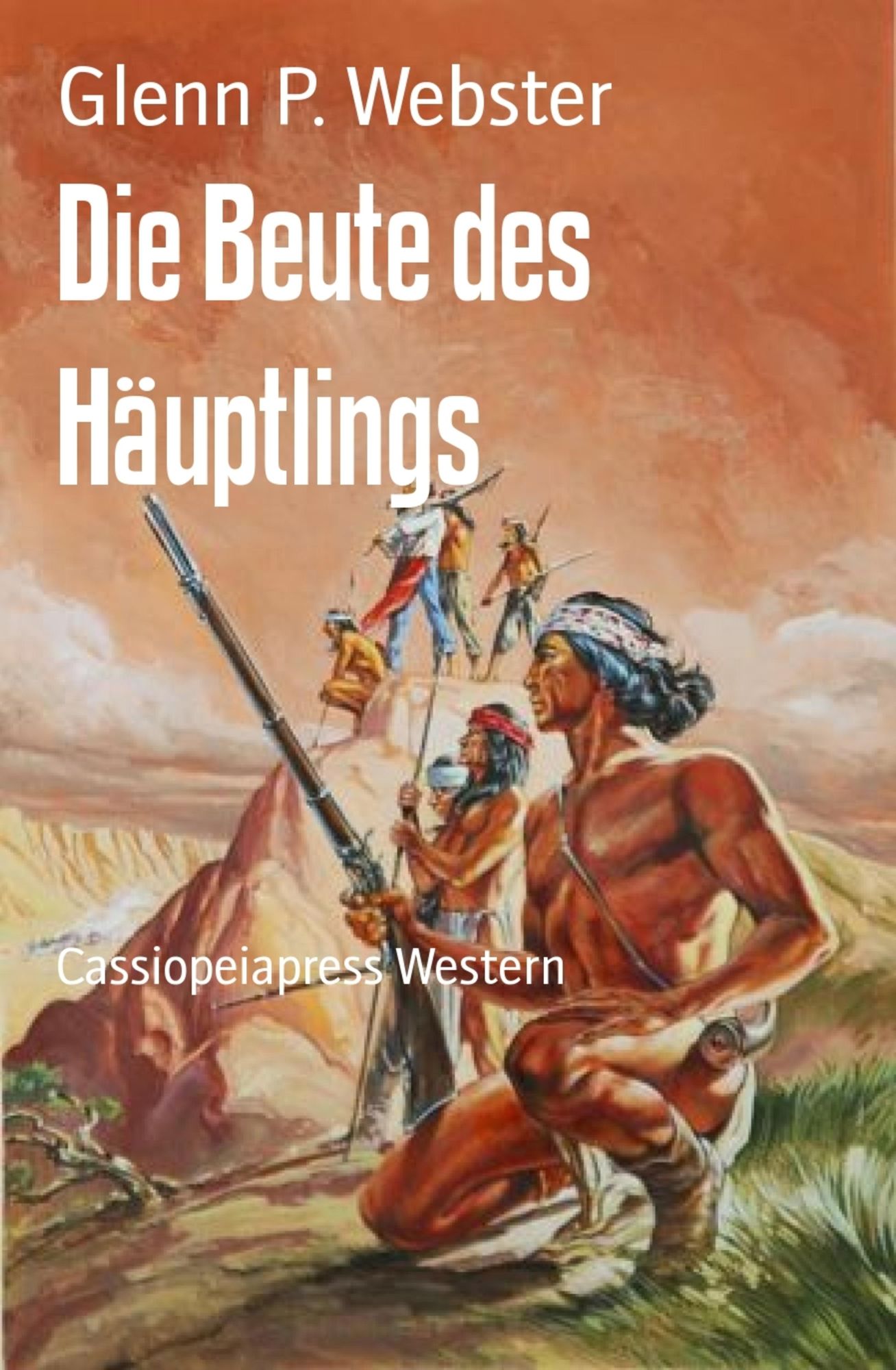 Die Beute des Häuptlings: Cassiopeiapress Western