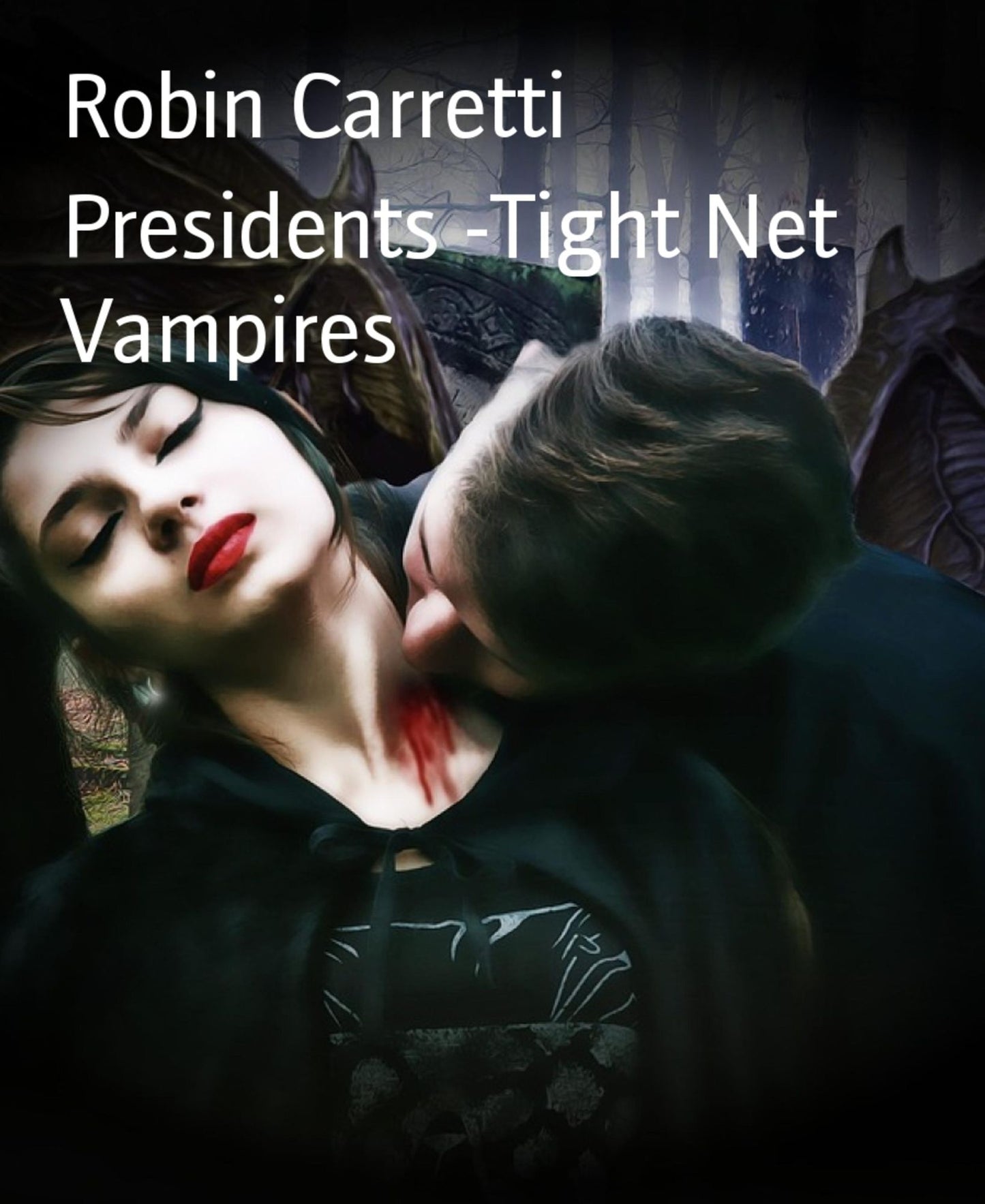 Presidents -Tight Net Vampires